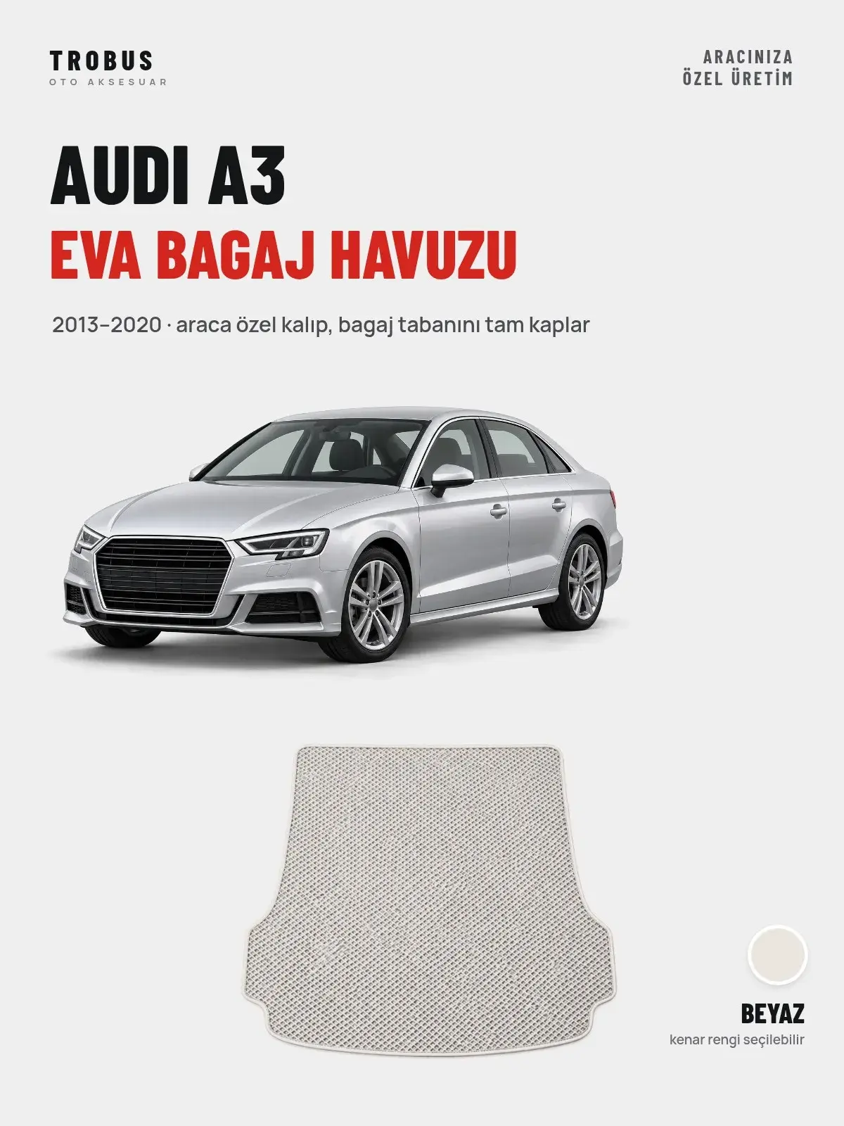Audi A3 EVA Bagaj Havuzu (2013–2020) Beyaz – Araca Özel Kalıp (1)