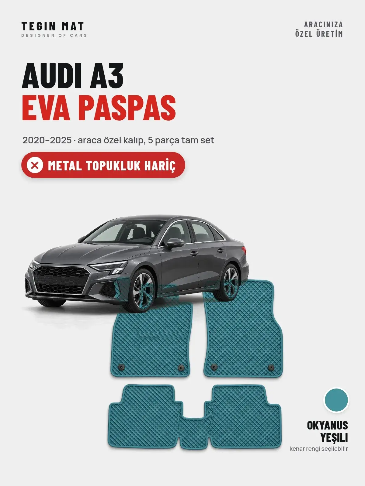 Audi A3 EVA Oto Paspas Tam Set (2020–2025) Okyanus Yeşili – Metal Topukluk Hariç (1)