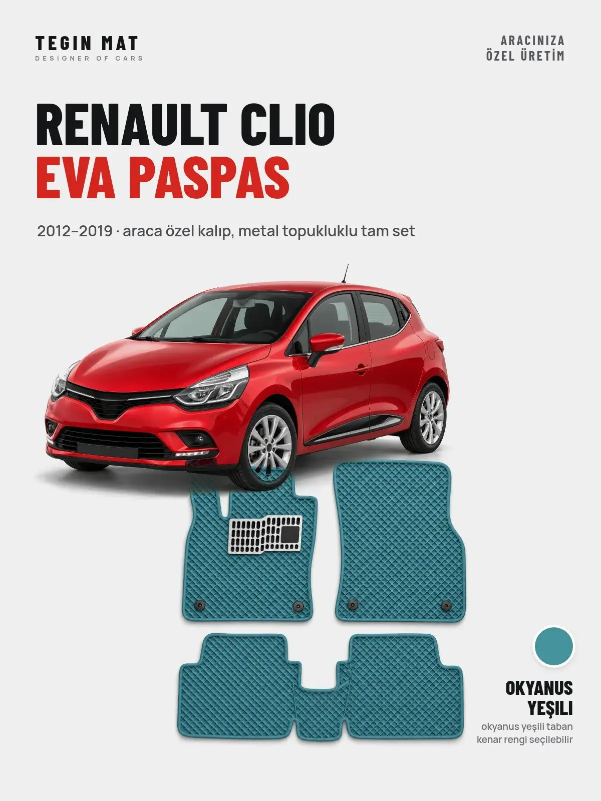Renault Clio EVA Oto Paspas Tam Set (2012–2019) Okyanus Yeşili – Araca Özel Kalıp (1)