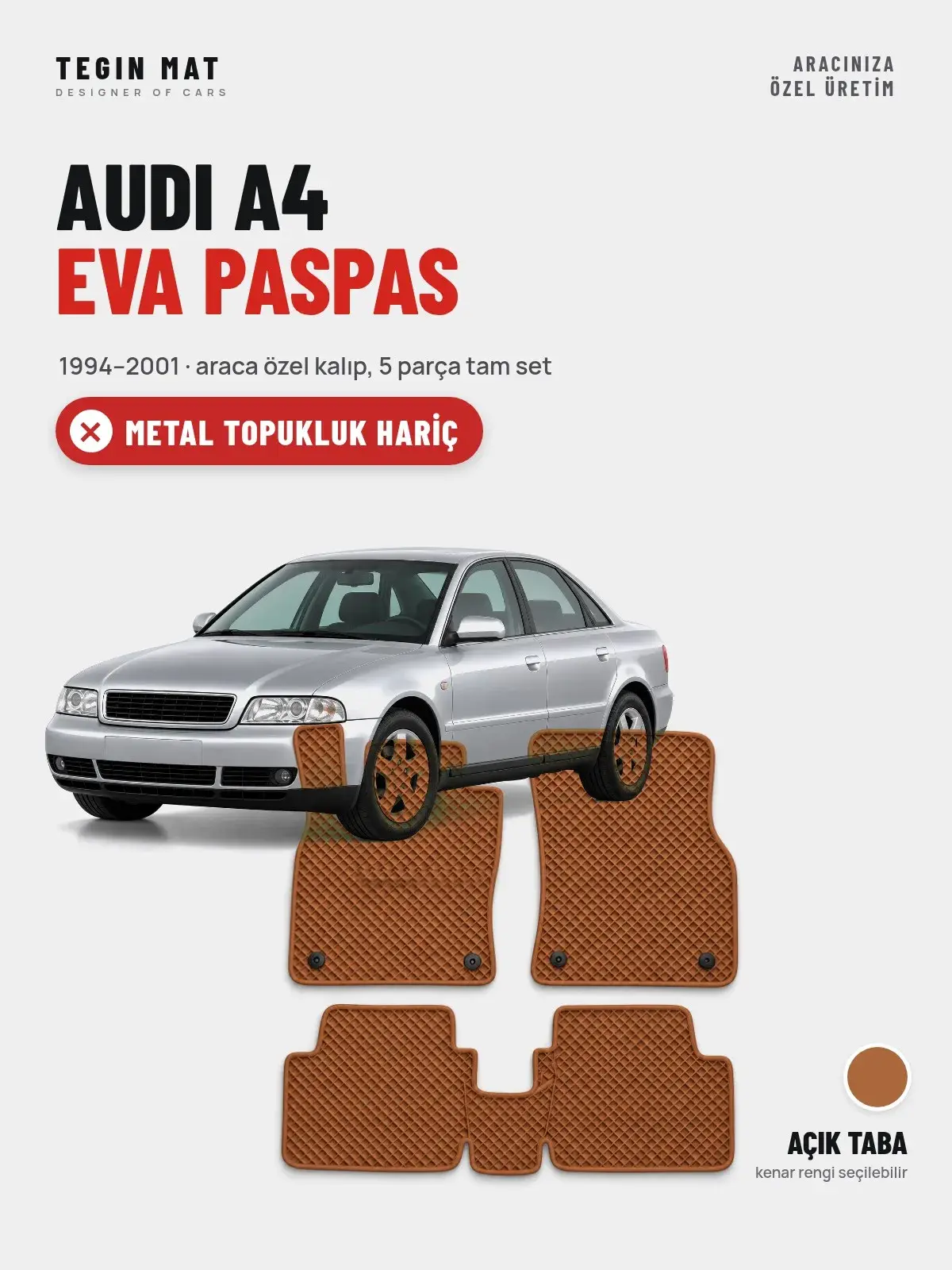 Audi A4 EVA Oto Paspas Tam Set (1994–2001) Açık Taba – Metal Topukluk Hariç (1)