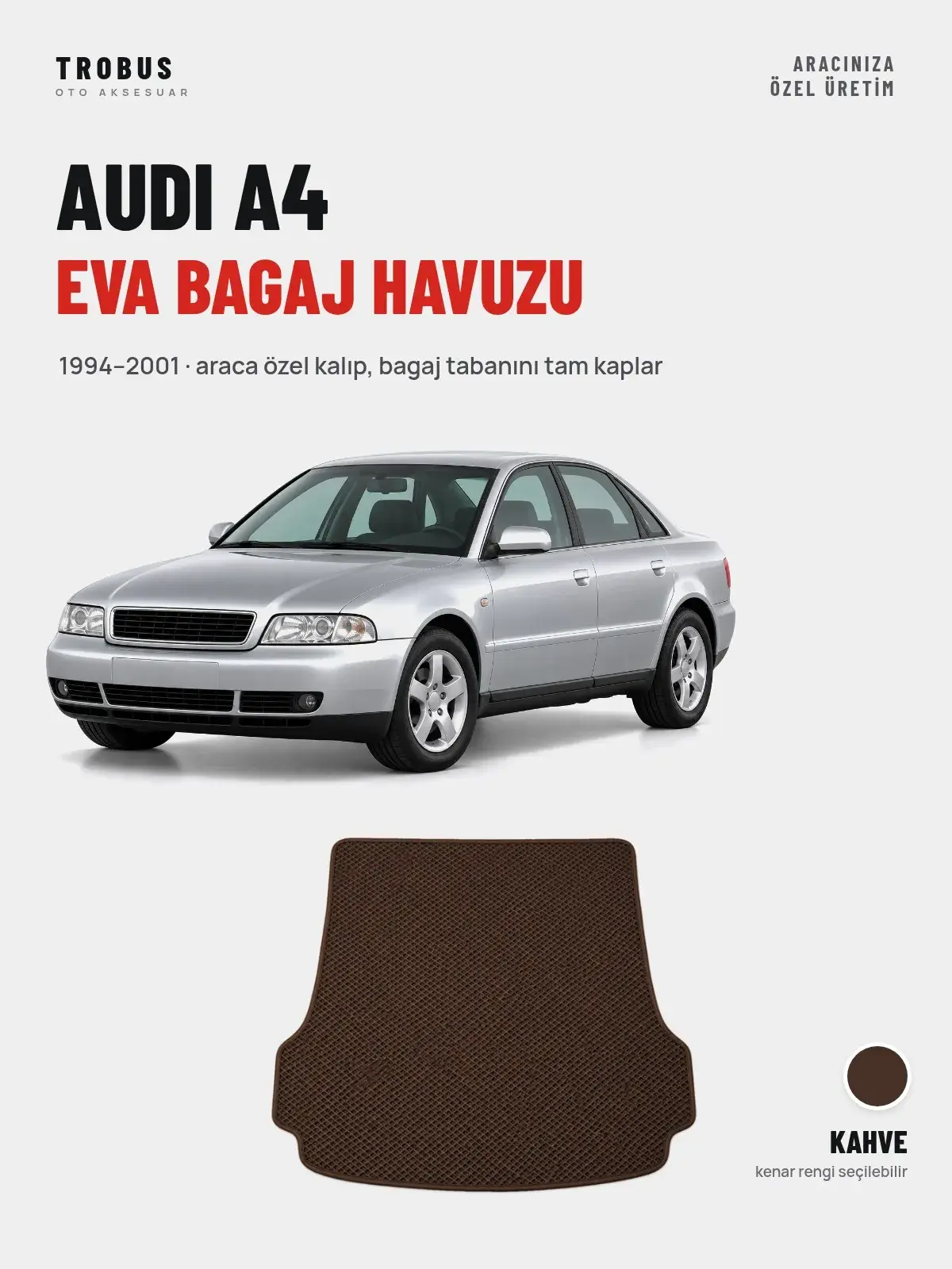 Audi A4 EVA Bagaj Havuzu (1994–2001) Kahve – Araca Özel Kalıp (1)