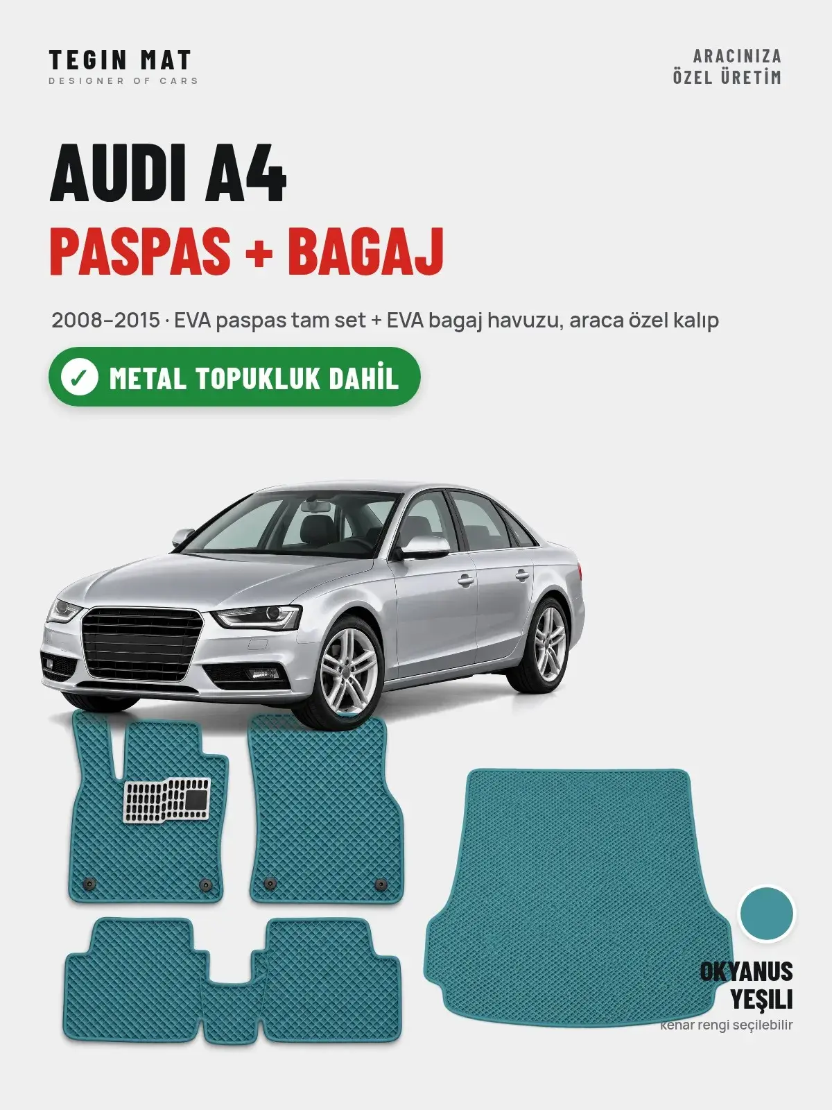 Audi A4 EVA Paspas + Bagaj Havuzu Seti (2008–2015) Okyanus Yeşili – Metal Topukluk Dahil (1)