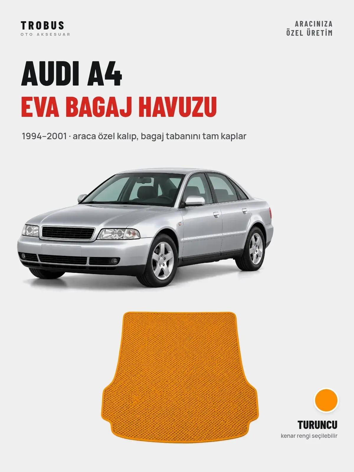 Audi A4 EVA Bagaj Havuzu (1994–2001) Turuncu – Araca Özel Kalıp (1)