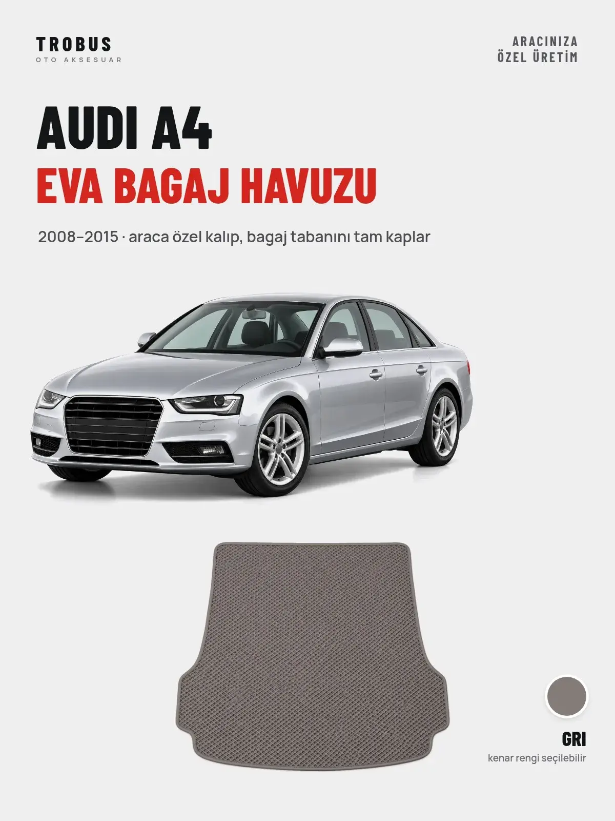 Audi A4 EVA Bagaj Havuzu (2008–2015) Gri – Araca Özel Kalıp (1)