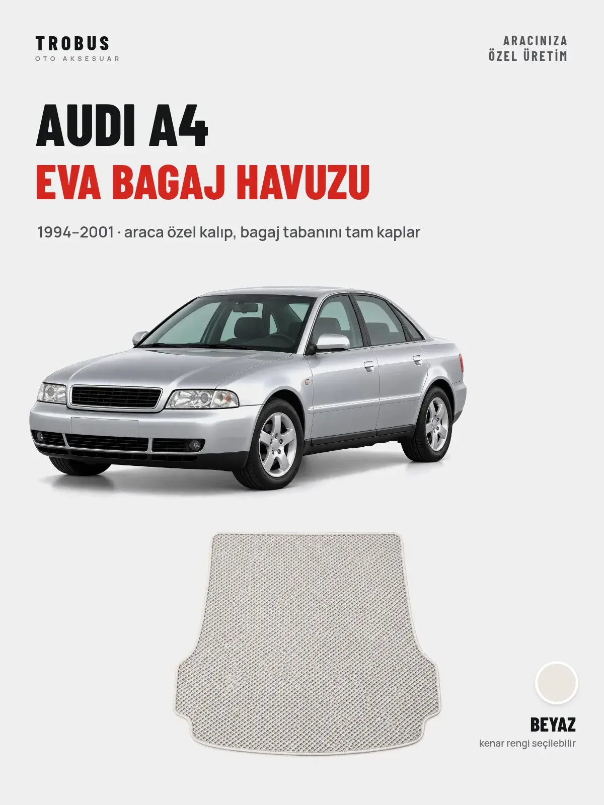 Audi A4 EVA Bagaj Havuzu (1994–2001) Beyaz – Araca Özel Kalıp (1)