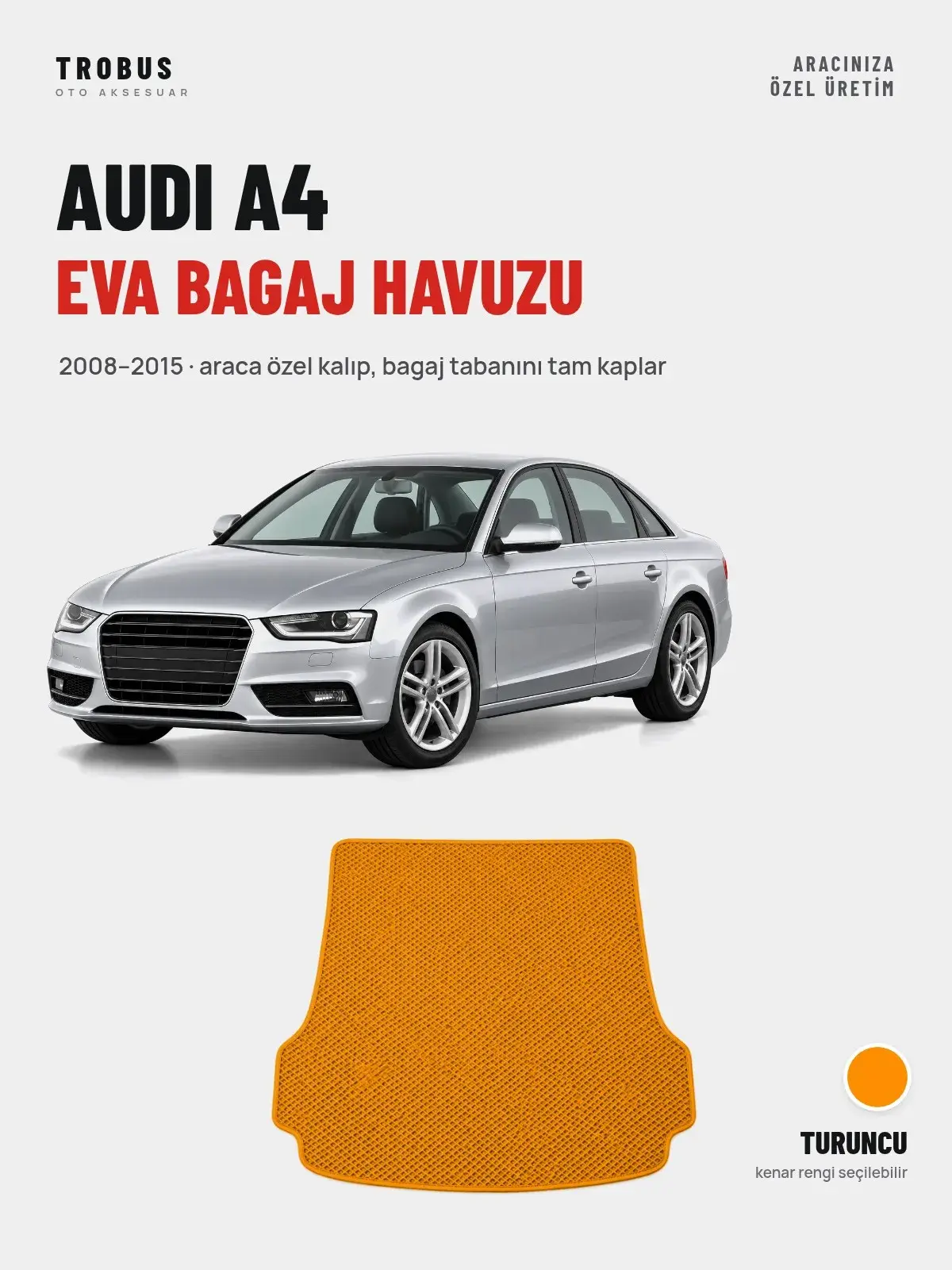 Audi A4 EVA Bagaj Havuzu (2008–2015) Turuncu – Araca Özel Kalıp (1)