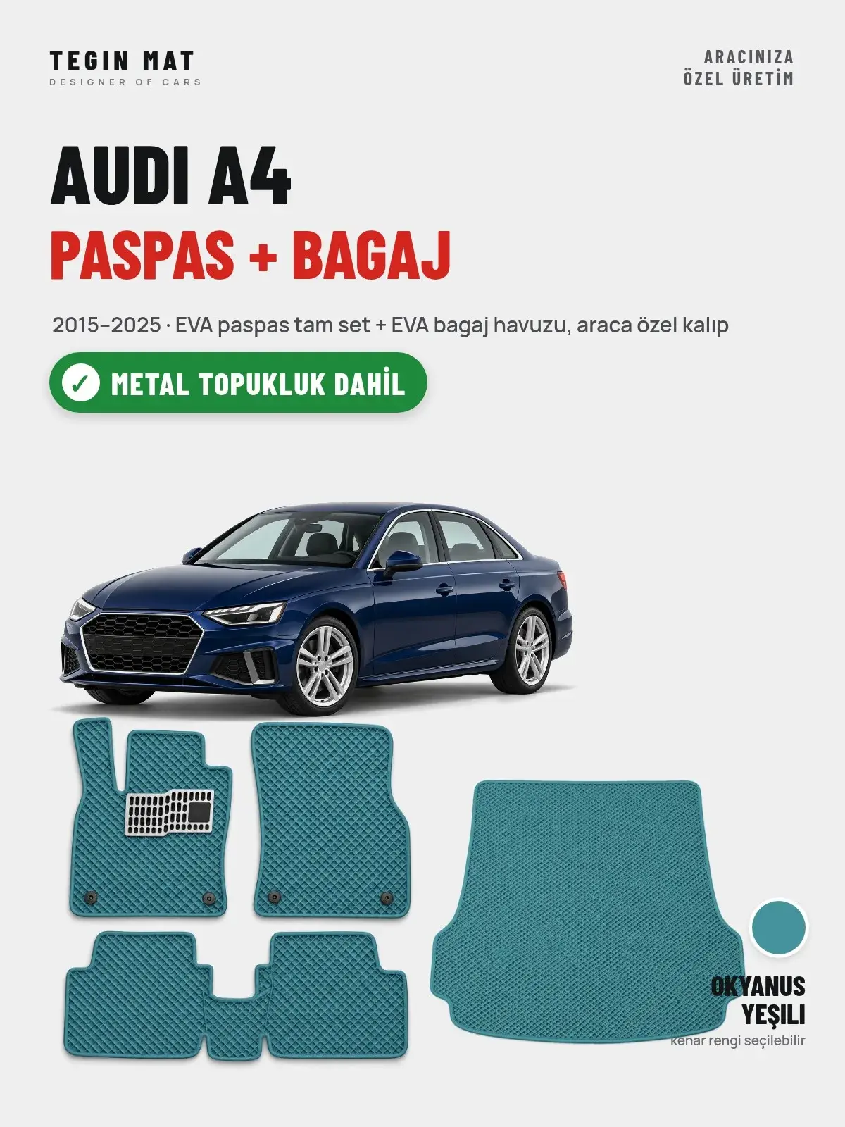 Audi A4 EVA Paspas + Bagaj Havuzu Seti (2015–2025) Okyanus Yeşili – Metal Topukluk Dahil (1)