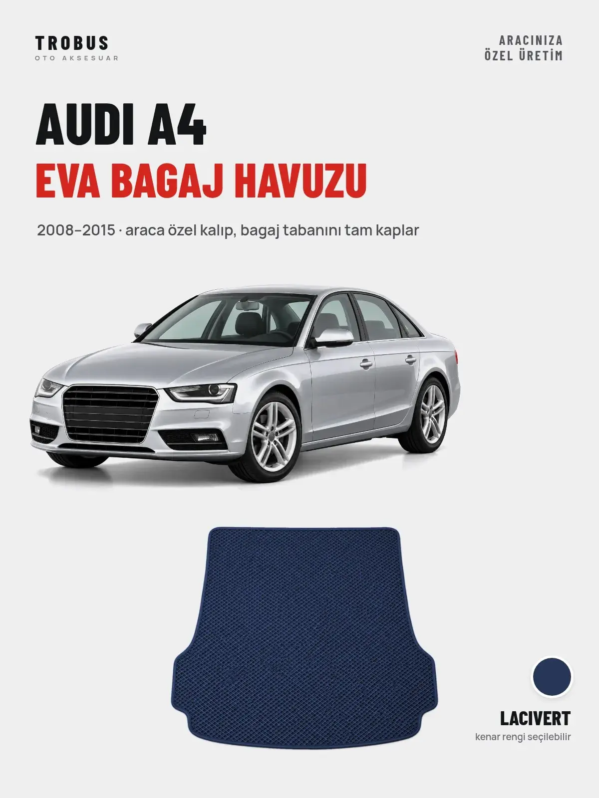 Audi A4 EVA Bagaj Havuzu (2008–2015) Lacivert – Araca Özel Kalıp (1)