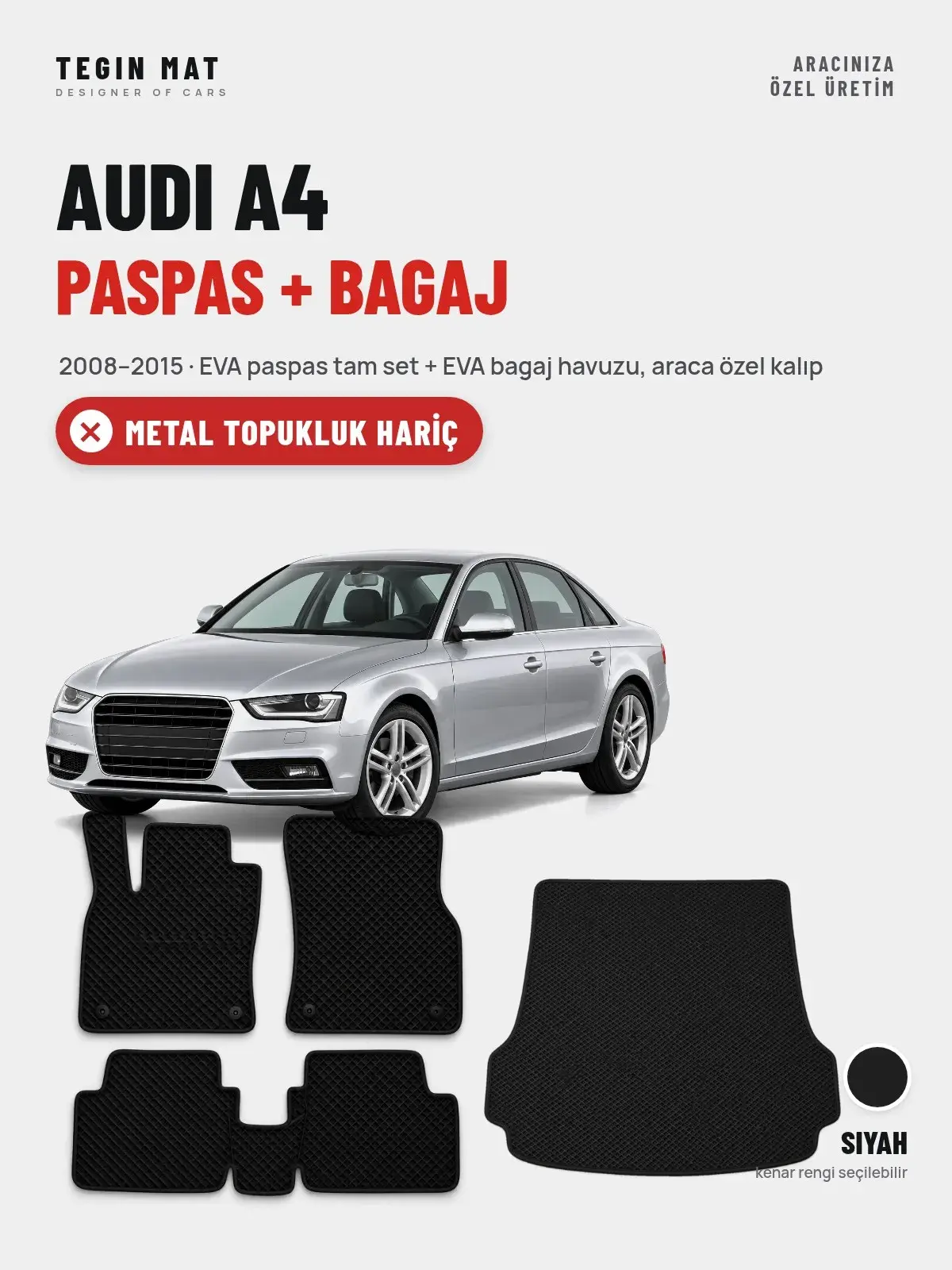 Audi A4 EVA Paspas + Bagaj Havuzu Seti (2008–2015) Siyah – Metal Topukluk Hariç (1)