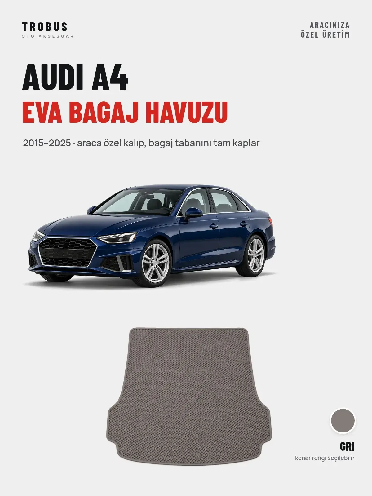 Audi A4 EVA Bagaj Havuzu (2015–2025) Gri – Araca Özel Kalıp (1)