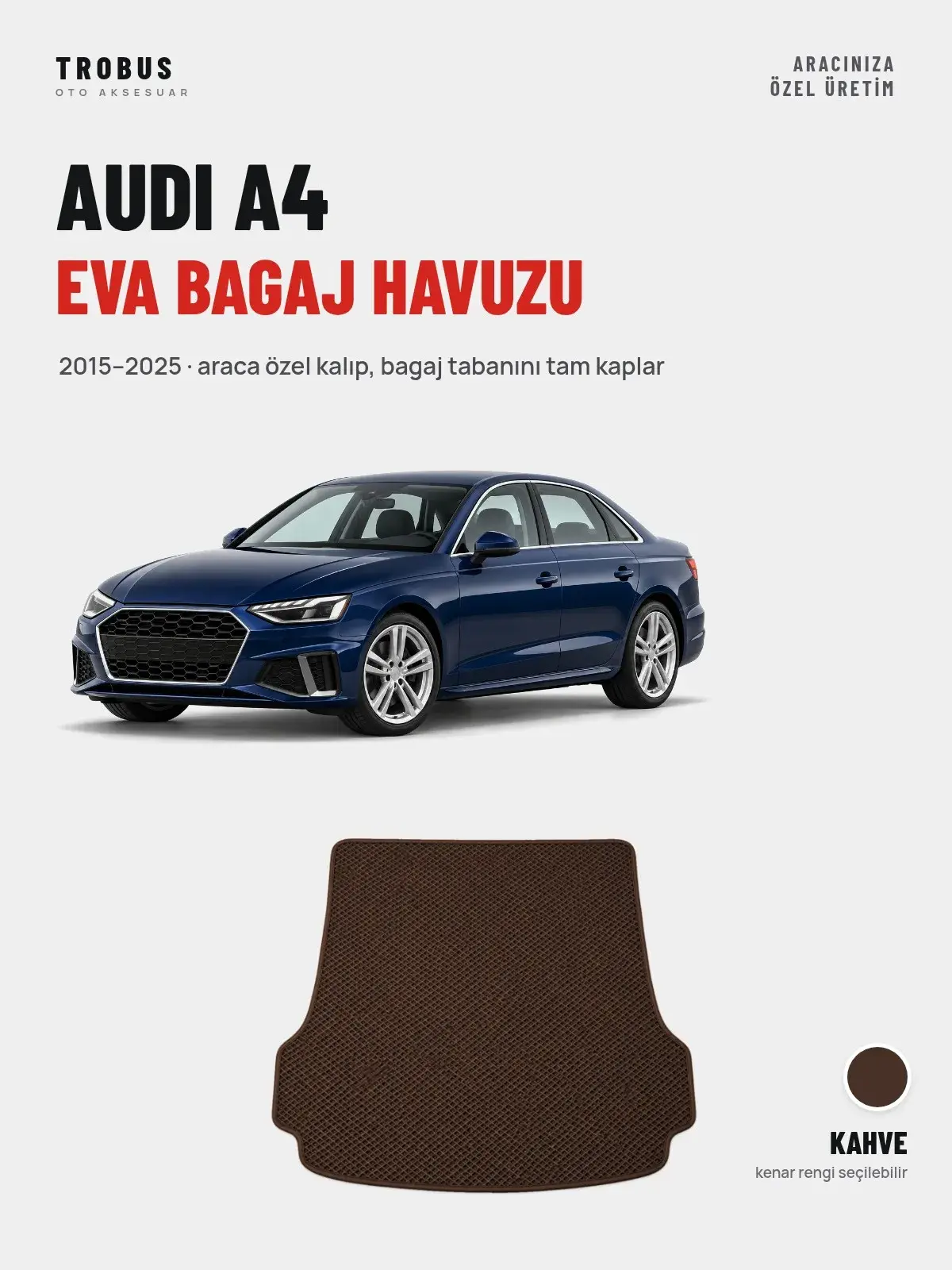 Audi A4 EVA Bagaj Havuzu (2015–2025) Kahve – Araca Özel Kalıp (1)
