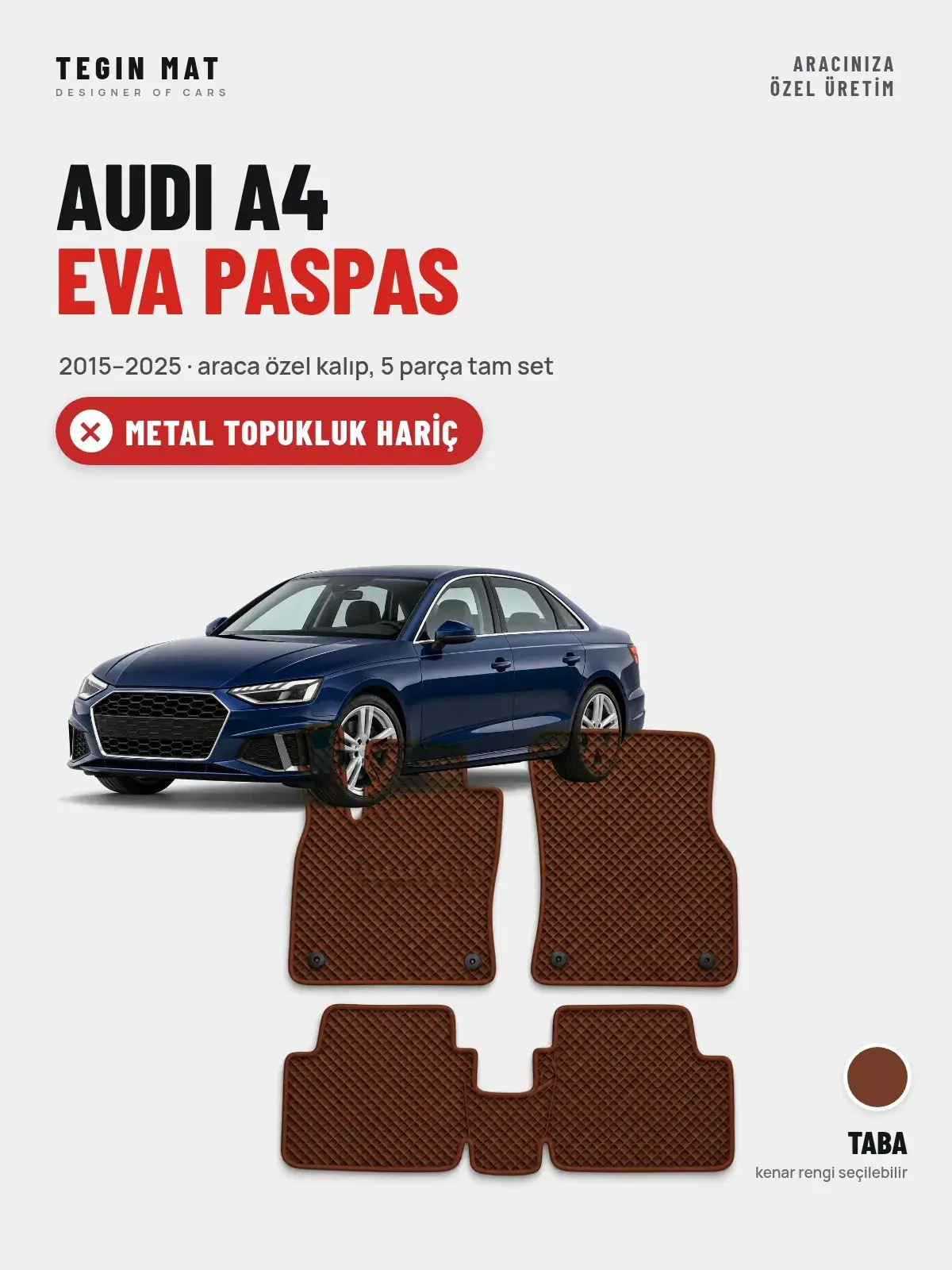 Audi A4 EVA Oto Paspas Tam Set (2015–2025) Taba – Metal Topukluk Hariç (1)