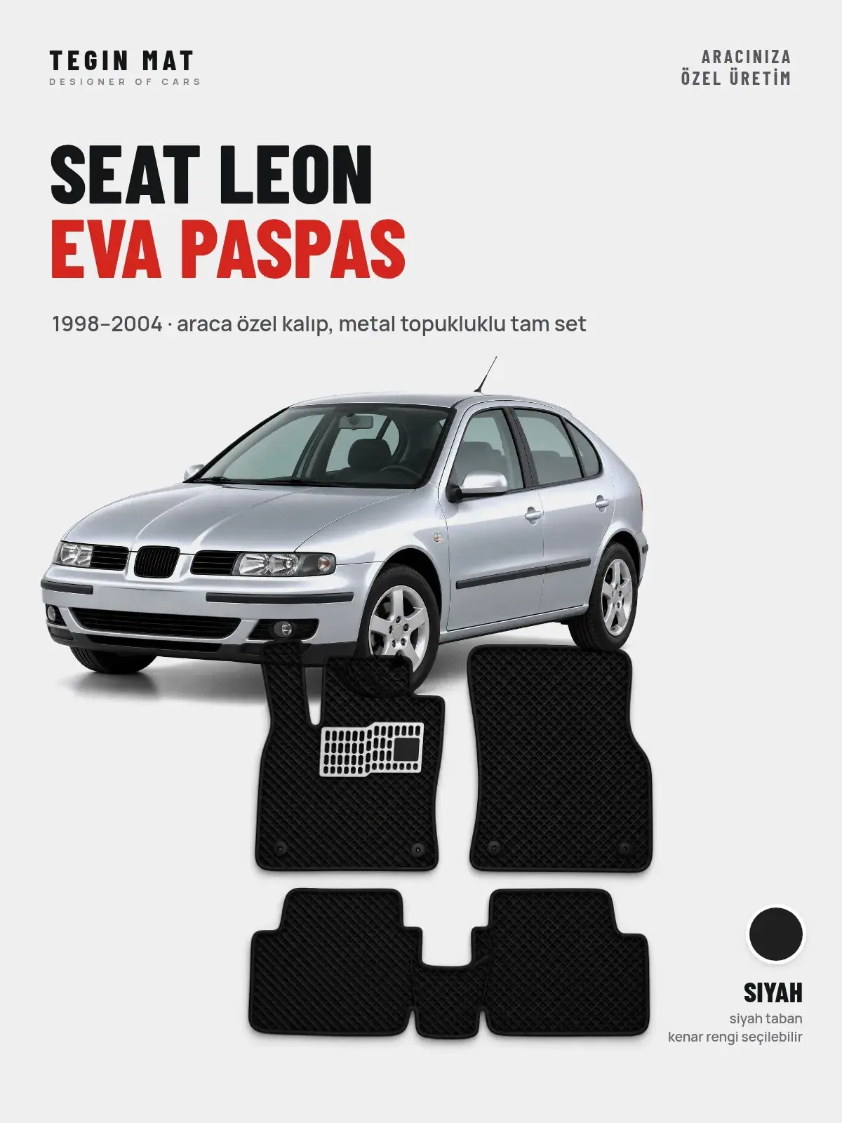 Seat Leon EVA Oto Paspas Tam Set (1998–2004) Siyah – Araca Özel Kalıp (1)