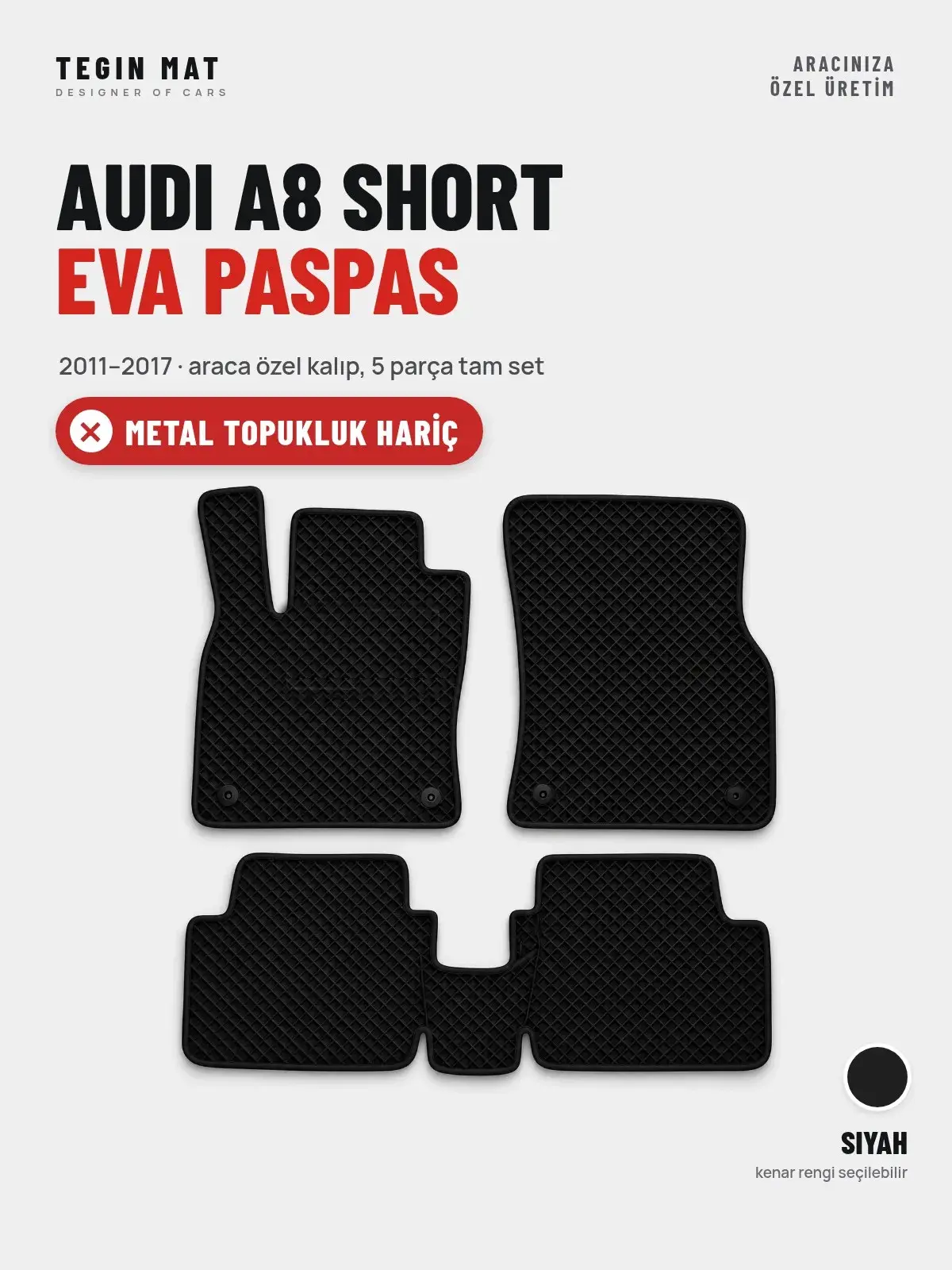 Audi A8 Short EVA Oto Paspas Tam Set (2011–2017) Siyah – Metal Topukluk Hariç (1)