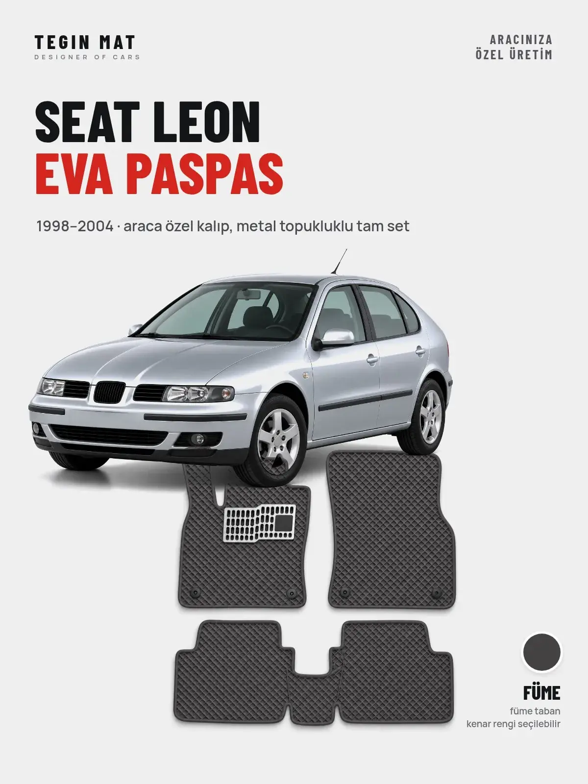 Seat Leon EVA Oto Paspas Tam Set (1998–2004) Füme – Araca Özel Kalıp (1)