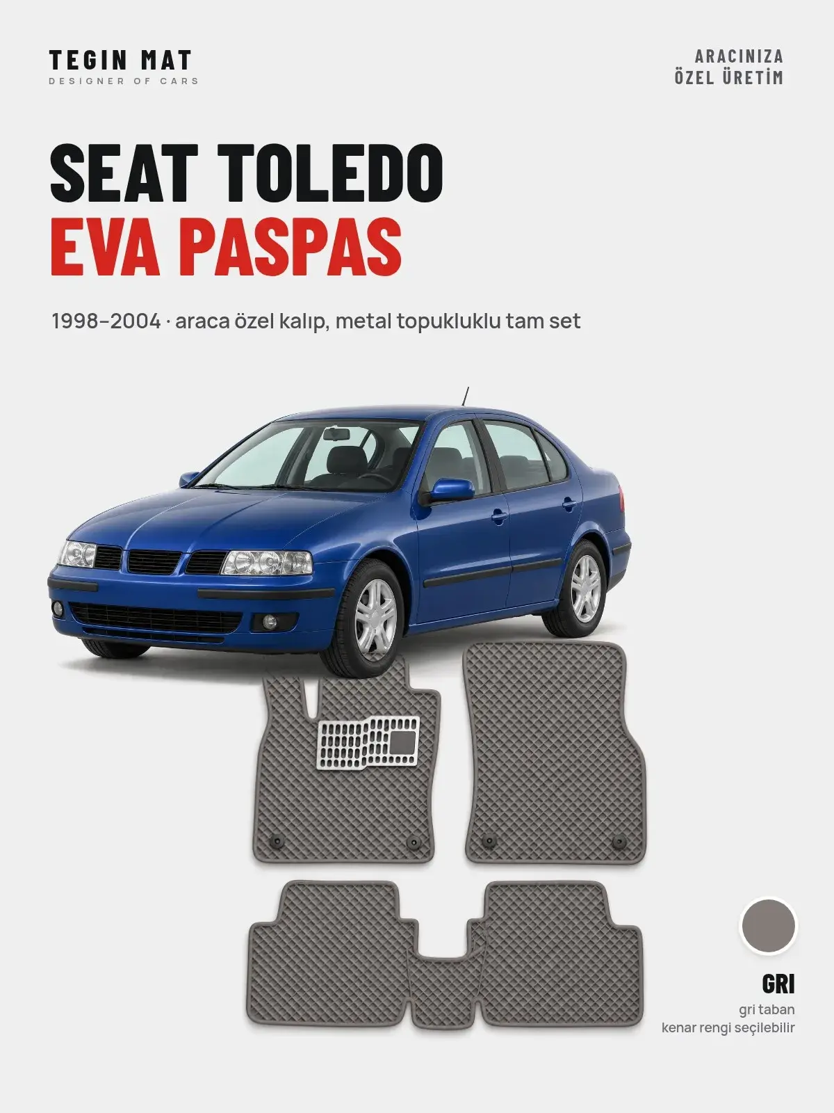 Seat Toledo EVA Oto Paspas Tam Set (1998–2004) Gri – Araca Özel Kalıp (1)