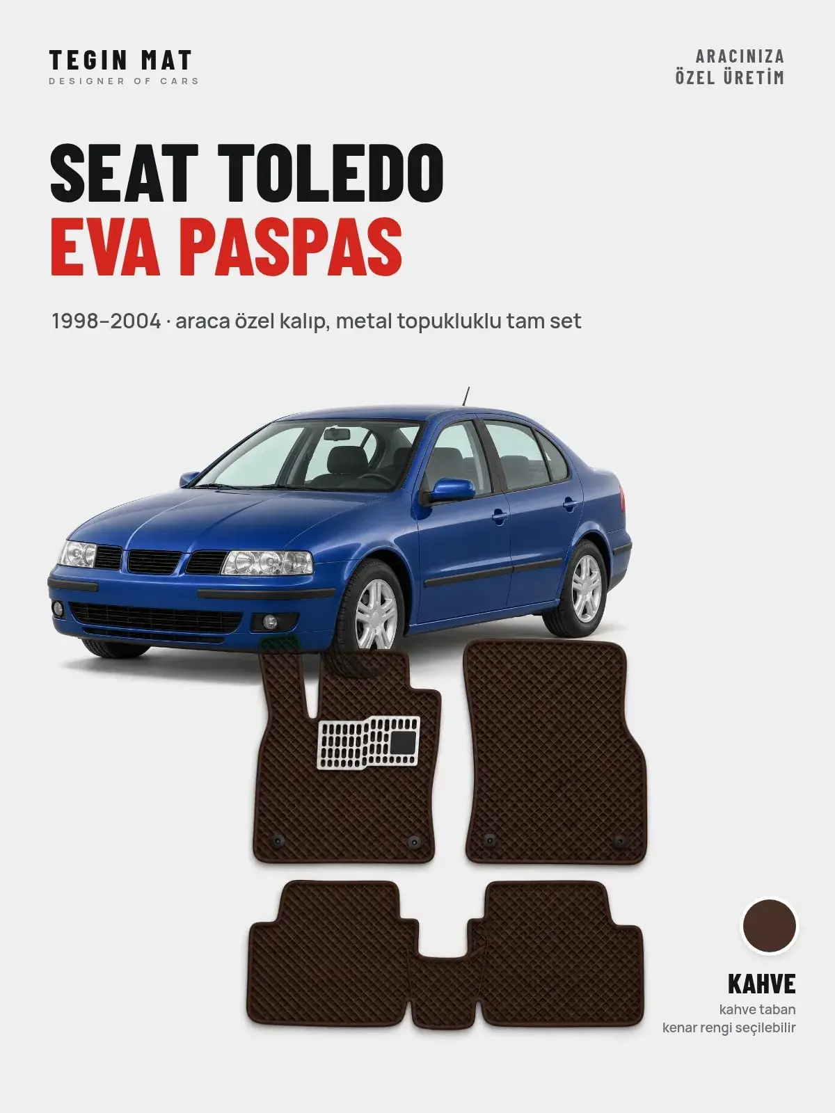 Seat Toledo EVA Oto Paspas Tam Set (1998–2004) Kahve – Araca Özel Kalıp (1)