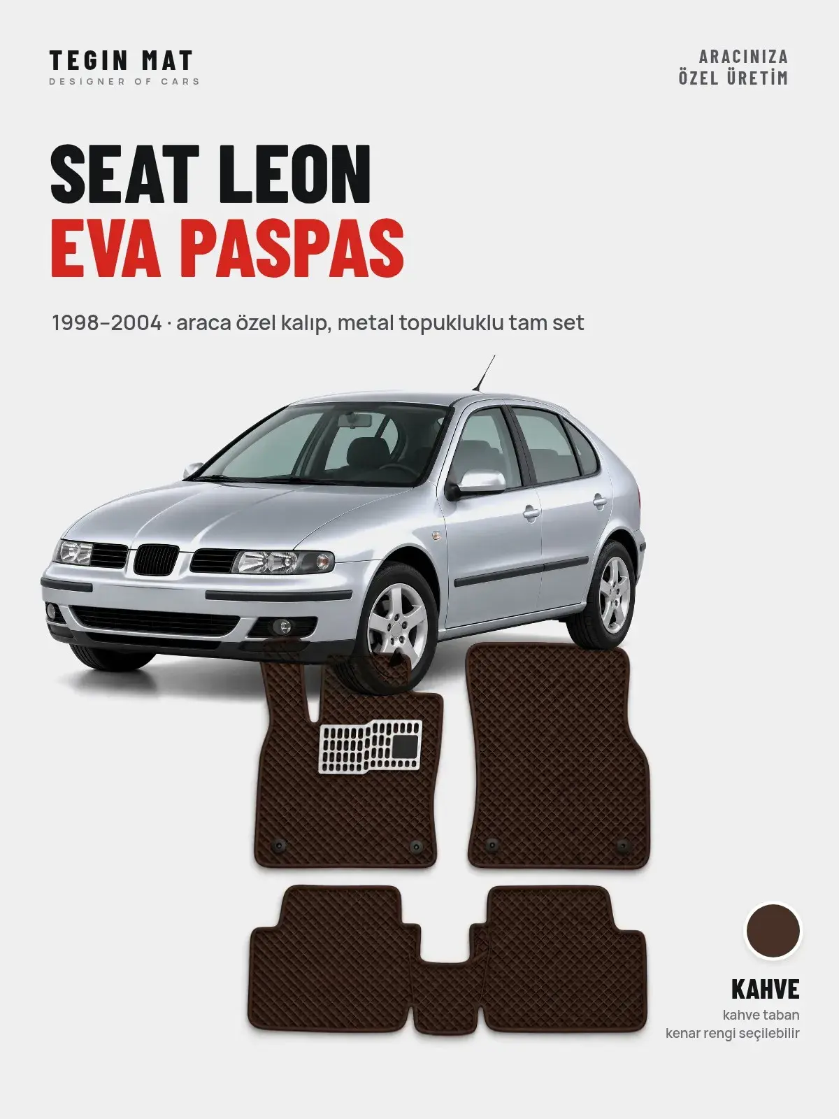 Seat Leon EVA Oto Paspas Tam Set (1998–2004) Kahve – Araca Özel Kalıp (1)