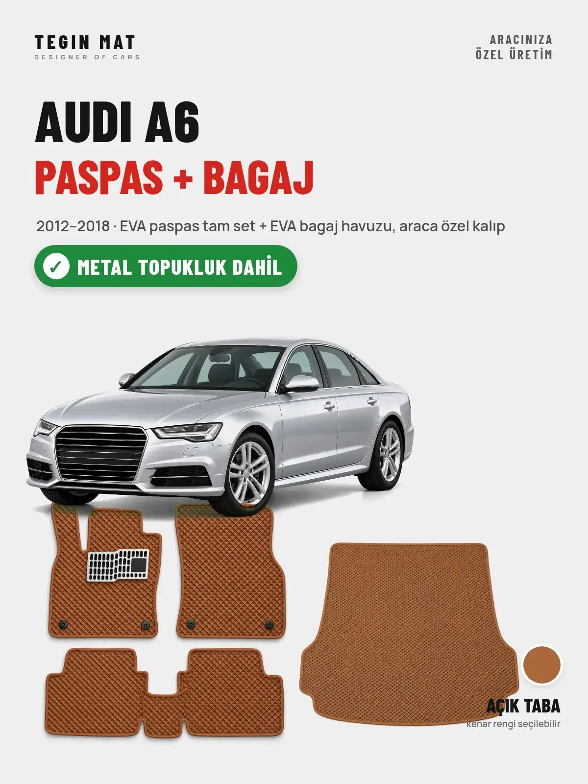 Audi A6 EVA Paspas + Bagaj Havuzu Seti (2012–2018) Açık Taba – Metal Topukluk Dahil (1)