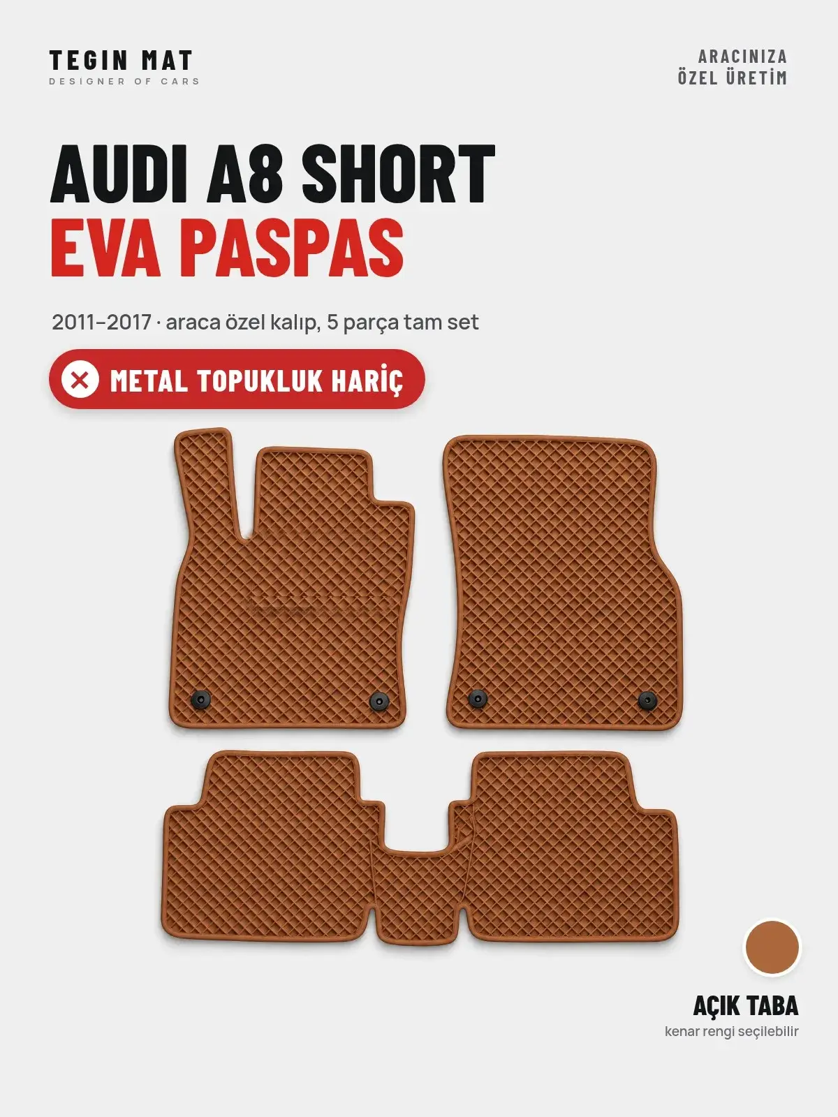 Audi A8 Short EVA Oto Paspas Tam Set (2011–2017) Açık Taba – Metal Topukluk Hariç (1)