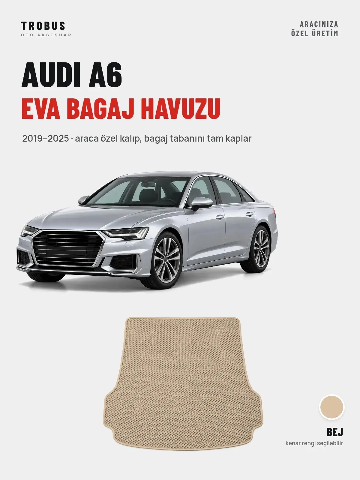 Audi A6 EVA Bagaj Havuzu (2019–2025) Bej – Araca Özel Kalıp (1)