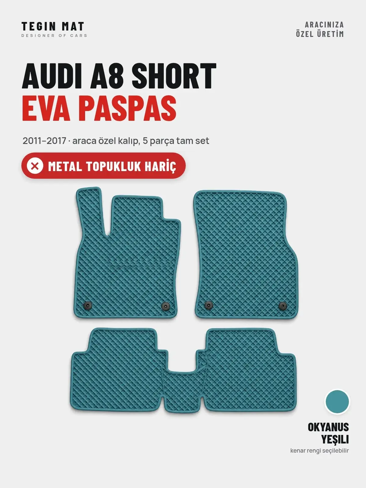 Audi A8 Short EVA Oto Paspas Tam Set (2011–2017) Okyanus Yeşili – Metal Topukluk Hariç (1)