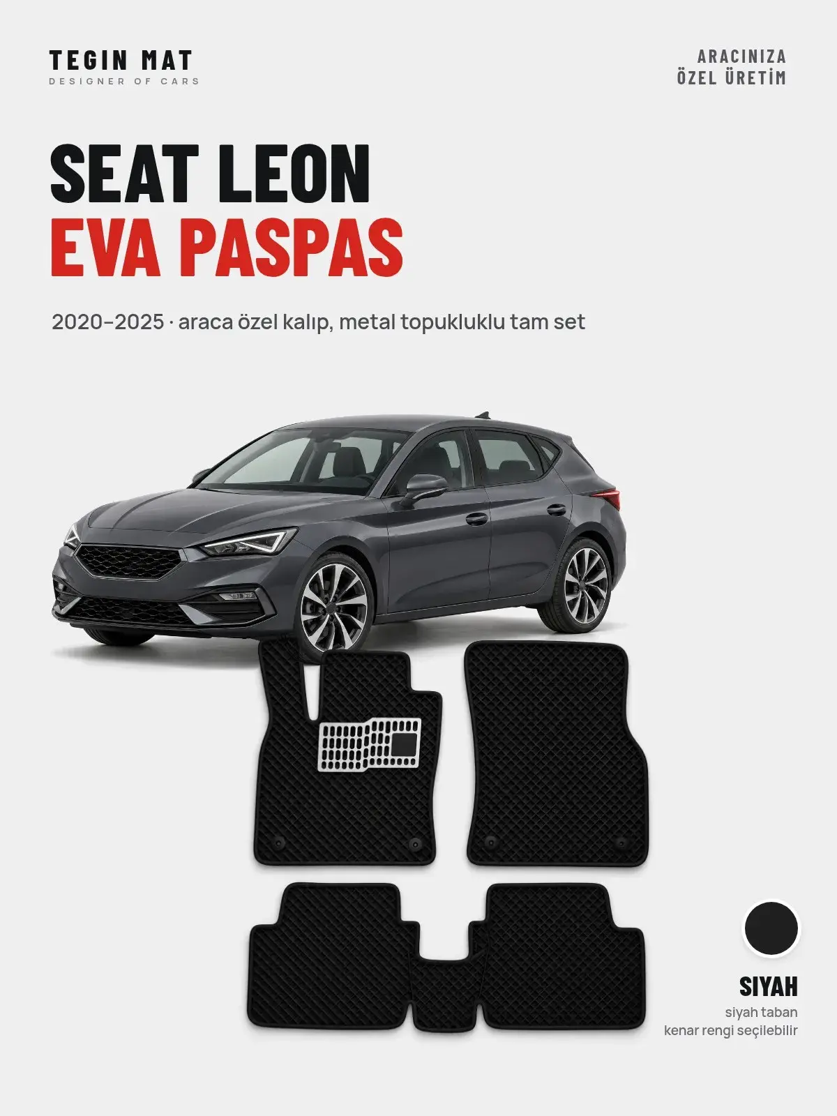 Seat Leon EVA Oto Paspas Tam Set (2020–2025) Siyah – Araca Özel Kalıp (1)