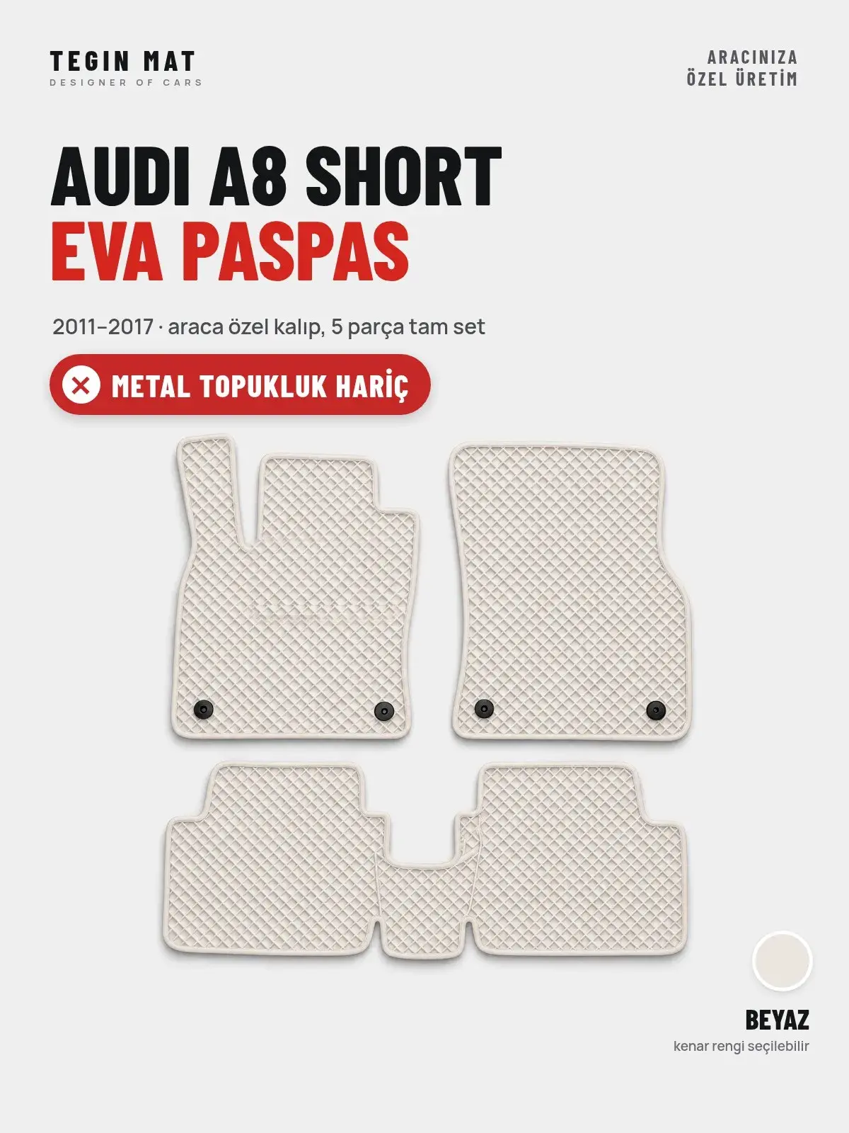 Audi A8 Short EVA Oto Paspas Tam Set (2011–2017) Beyaz – Metal Topukluk Hariç (1)