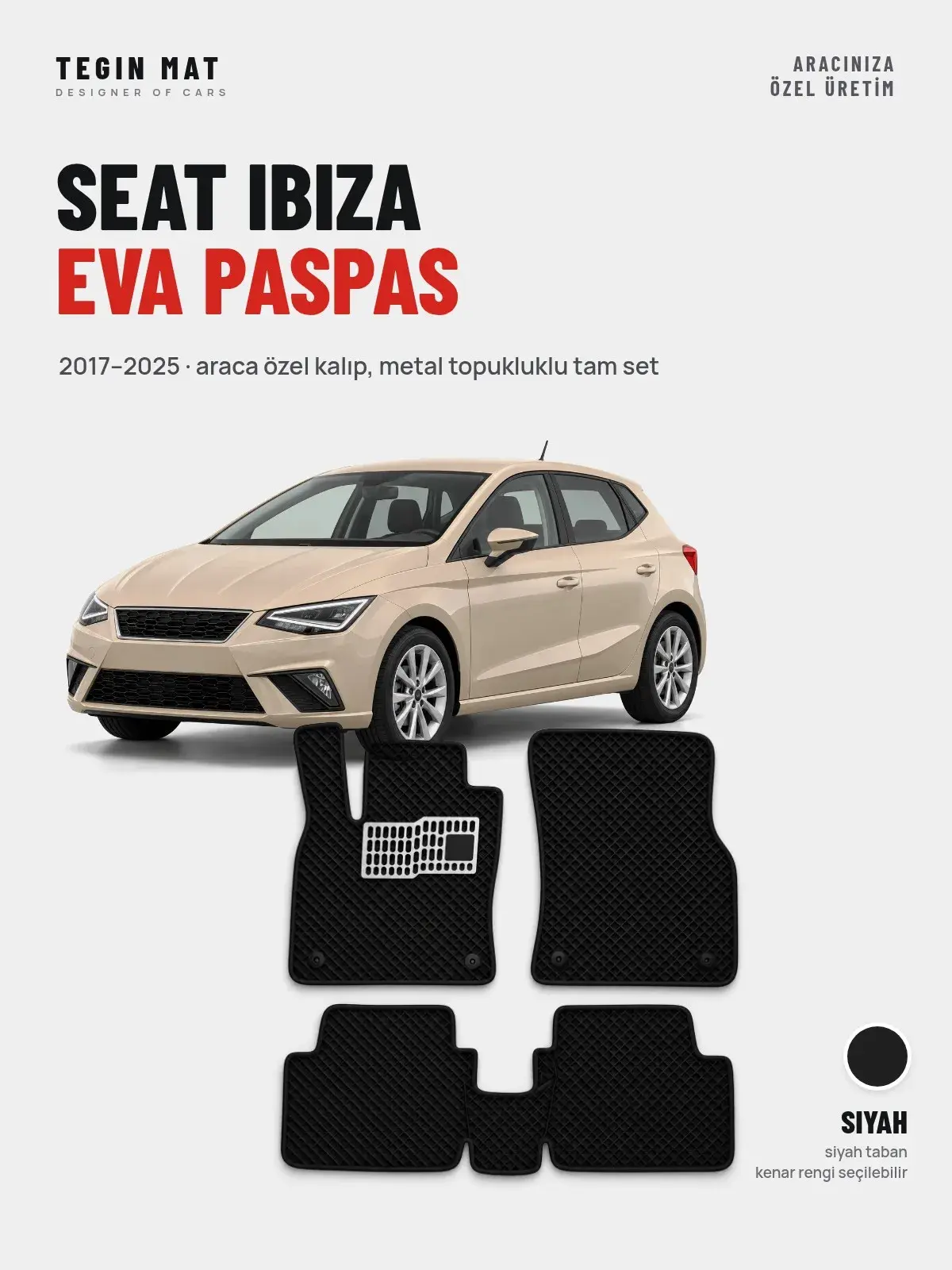 Seat Ibiza EVA Oto Paspas Tam Set (2017–2025) Siyah – Araca Özel Kalıp (1)