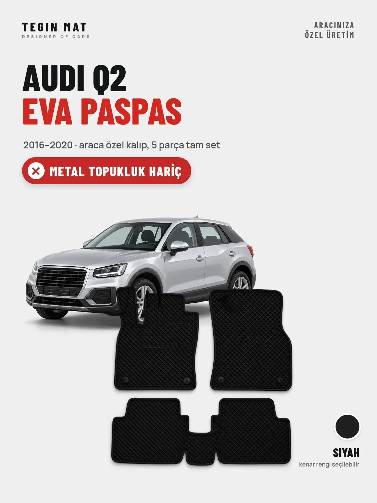 Audi Q2 EVA Oto Paspas Tam Set (2016–2020) Siyah – Metal Topukluk Hariç (1)