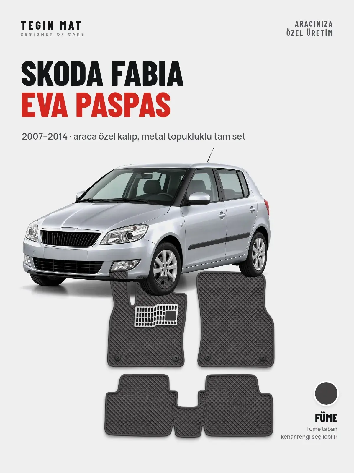 Skoda Fabia EVA Oto Paspas Tam Set (2007–2014) Füme – Araca Özel Kalıp (1)