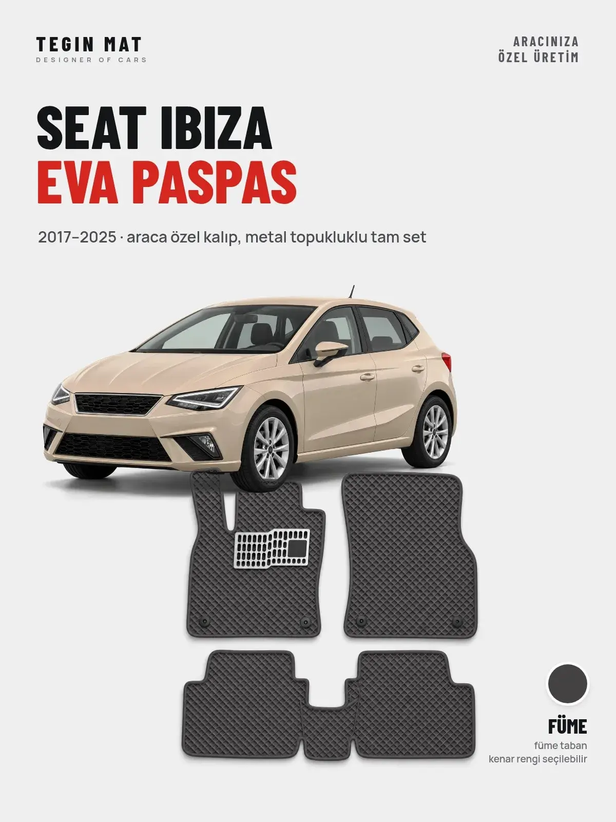 Seat Ibiza EVA Oto Paspas Tam Set (2017–2025) Füme – Araca Özel Kalıp (1)