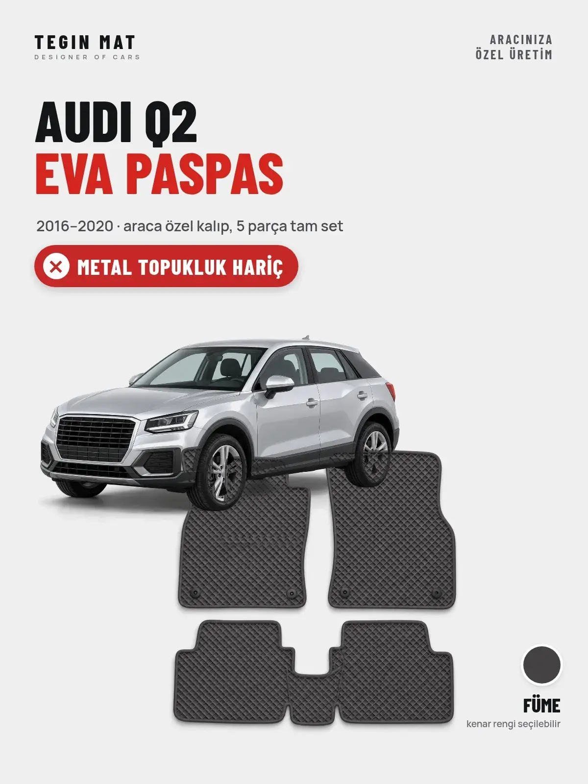 Audi Q2 EVA Oto Paspas Tam Set (2016–2020) Füme – Metal Topukluk Hariç (1)