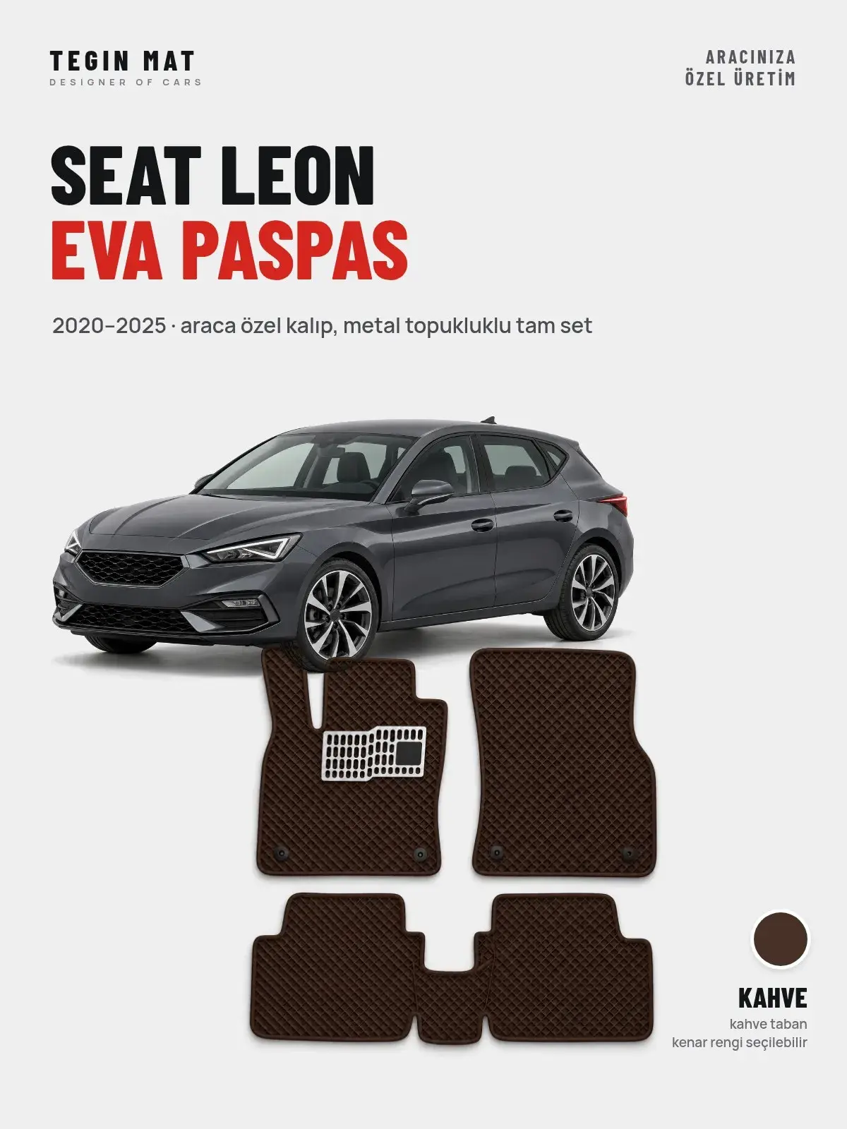 Seat Leon EVA Oto Paspas Tam Set (2020–2025) Kahve – Araca Özel Kalıp (1)