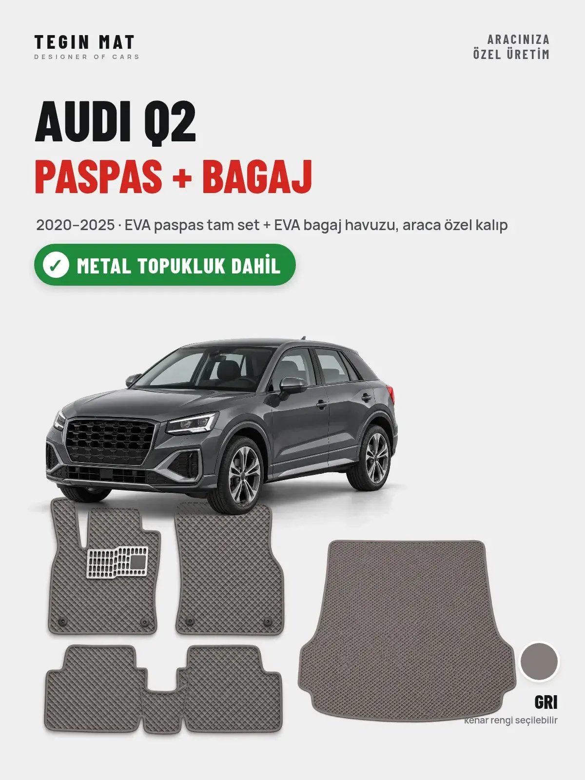 Audi Q2 EVA Paspas + Bagaj Havuzu Seti (2020–2025) Gri – Metal Topukluk Dahil (1)