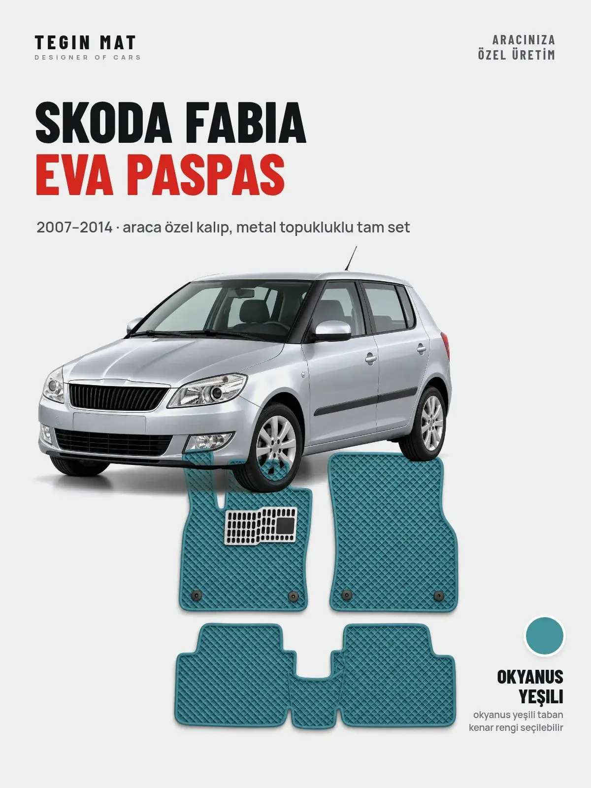 Skoda Fabia EVA Oto Paspas Tam Set (2007–2014) Okyanus Yeşili – Araca Özel Kalıp (1)