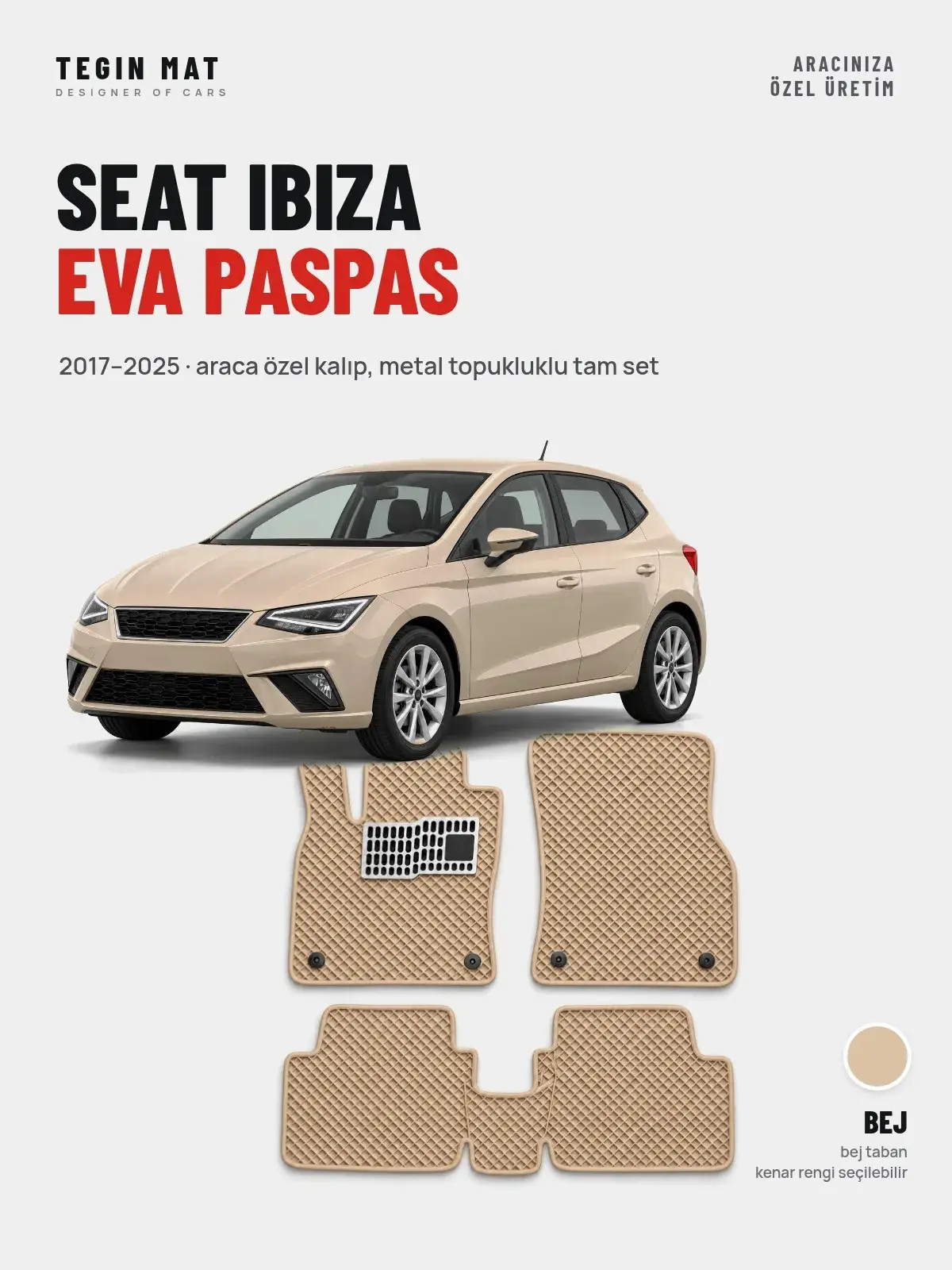 Seat Ibiza EVA Oto Paspas Tam Set (2017–2025) Bej – Araca Özel Kalıp (1)
