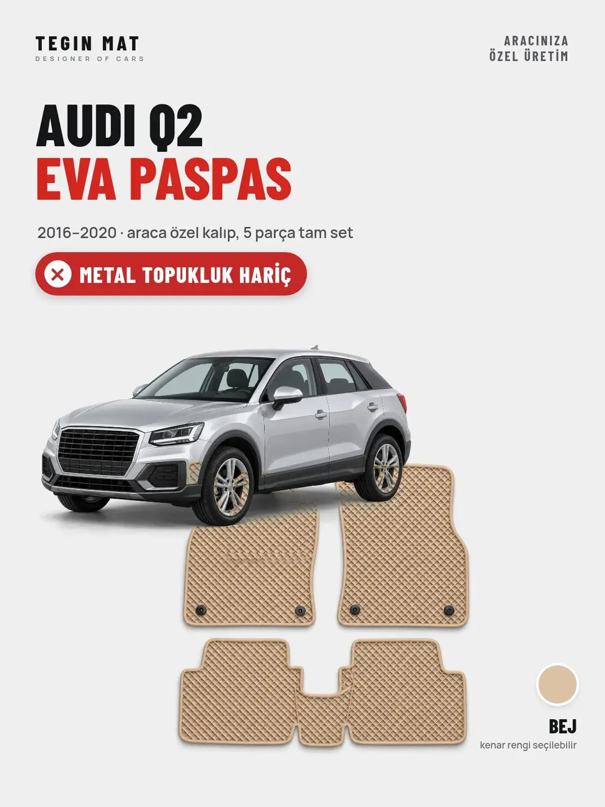 Audi Q2 EVA Oto Paspas Tam Set (2016–2020) Bej – Metal Topukluk Hariç (1)