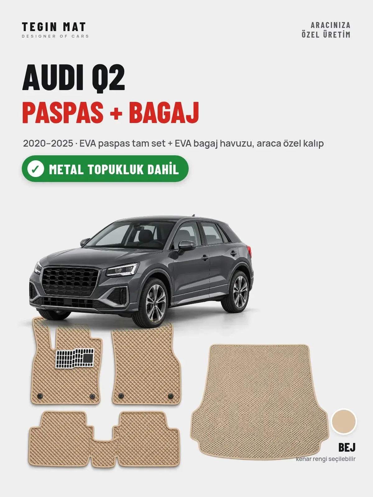 Audi Q2 EVA Paspas + Bagaj Havuzu Seti (2020–2025) Bej – Metal Topukluk Dahil (1)