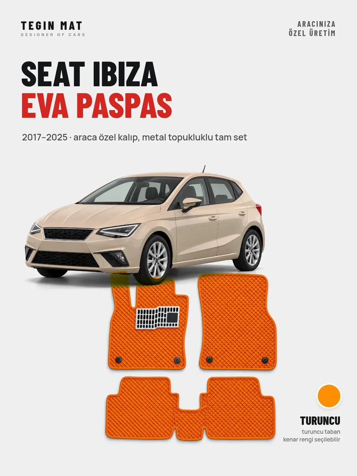 Seat Ibiza EVA Oto Paspas Tam Set (2017–2025) Turuncu – Araca Özel Kalıp (1)