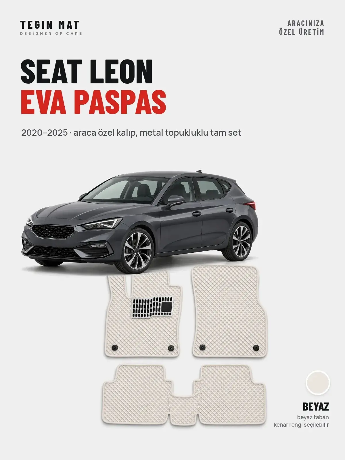 Seat Leon EVA Oto Paspas Tam Set (2020–2025) Beyaz – Araca Özel Kalıp (1)