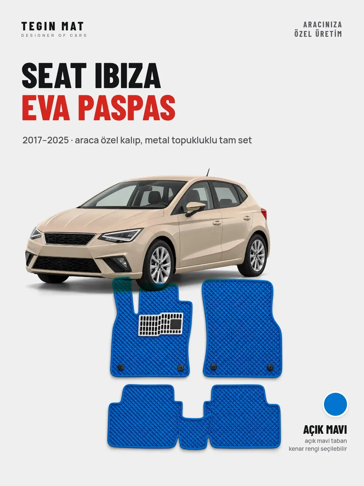 Seat Ibiza EVA Oto Paspas Tam Set (2017–2025) Açık Mavi – Araca Özel Kalıp (1)
