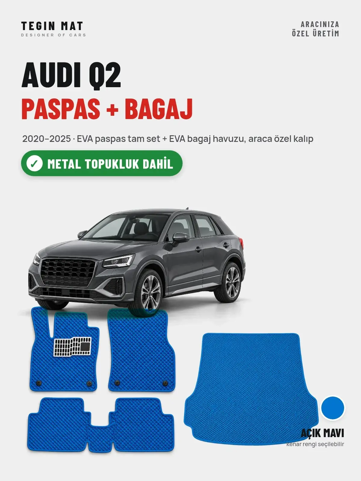 Audi Q2 EVA Paspas + Bagaj Havuzu Seti (2020–2025) Açık Mavi – Metal Topukluk Dahil (1)