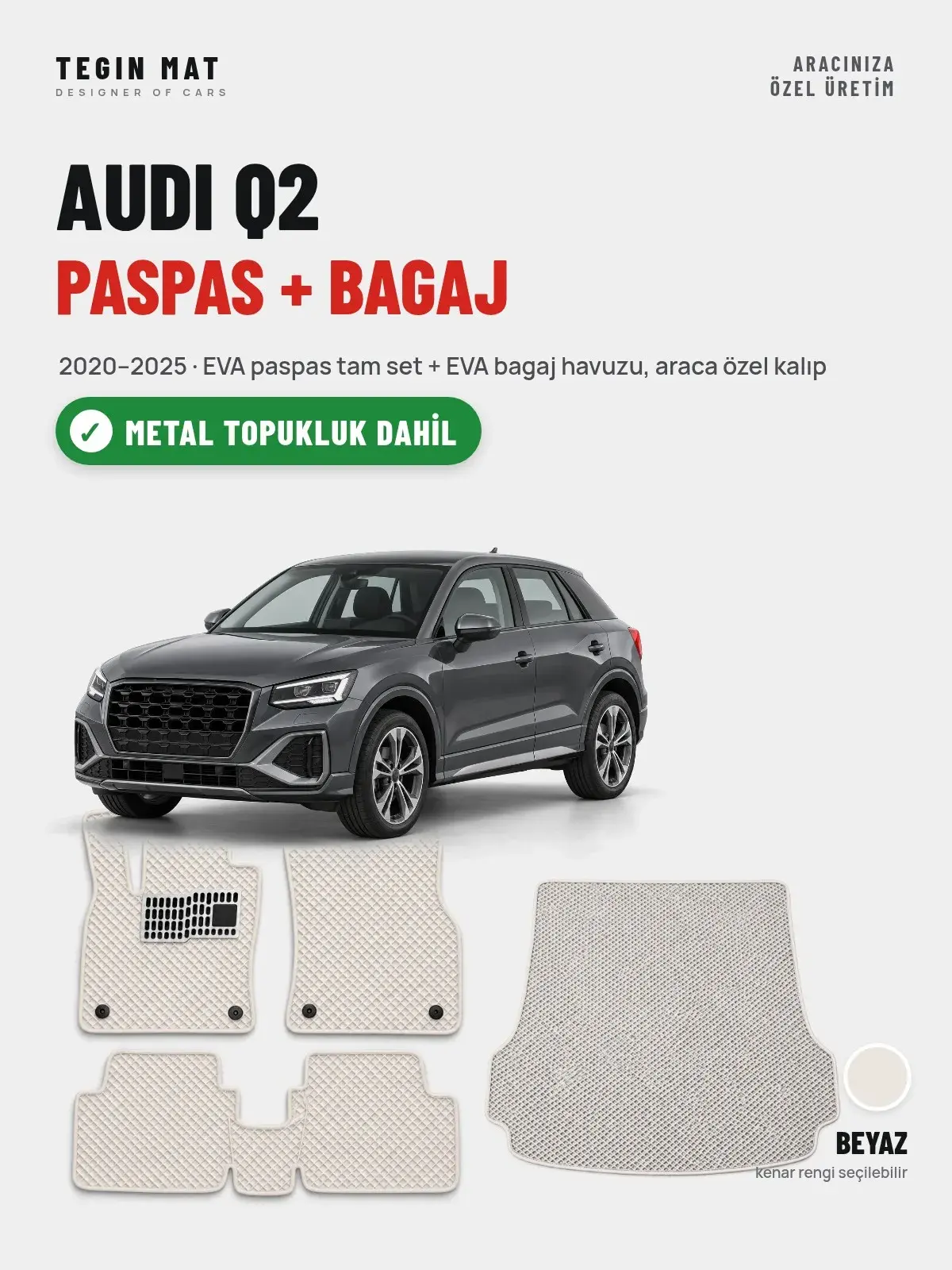 Audi Q2 EVA Paspas + Bagaj Havuzu Seti (2020–2025) Beyaz – Metal Topukluk Dahil (1)
