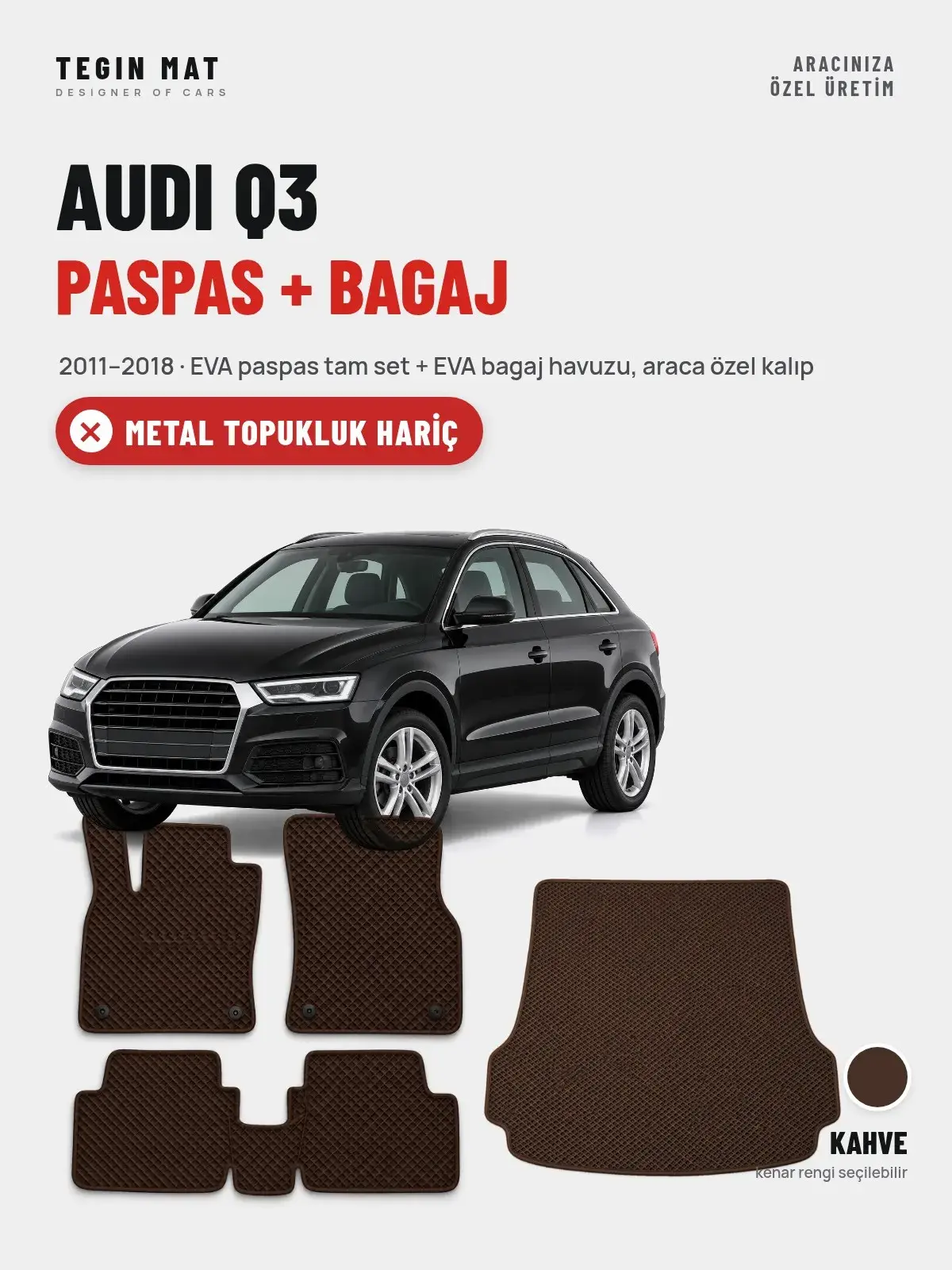 Audi Q3 EVA Paspas + Bagaj Havuzu Seti (2011–2018) Kahve – Metal Topukluk Hariç (1)