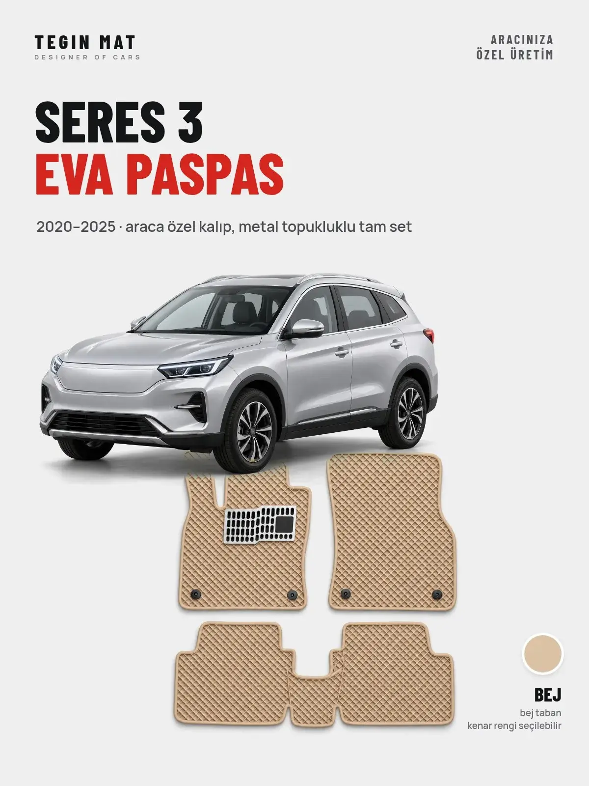 Seres 3 EVA Oto Paspas Tam Set (2020–2025) Bej – Araca Özel Kalıp (1)