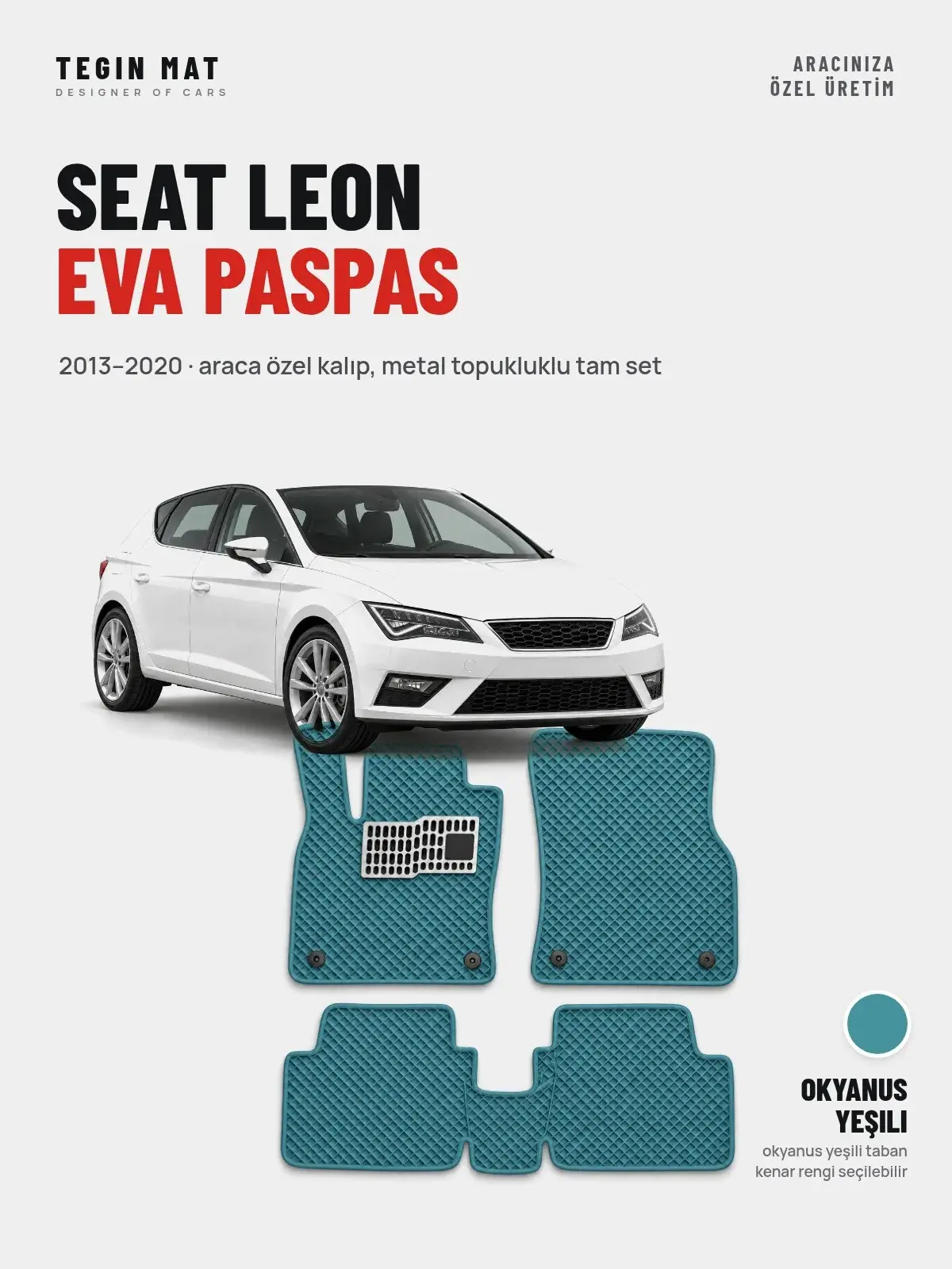 Seat Leon EVA Oto Paspas Tam Set (2013–2020) Okyanus Yeşili – Araca Özel Kalıp (1)