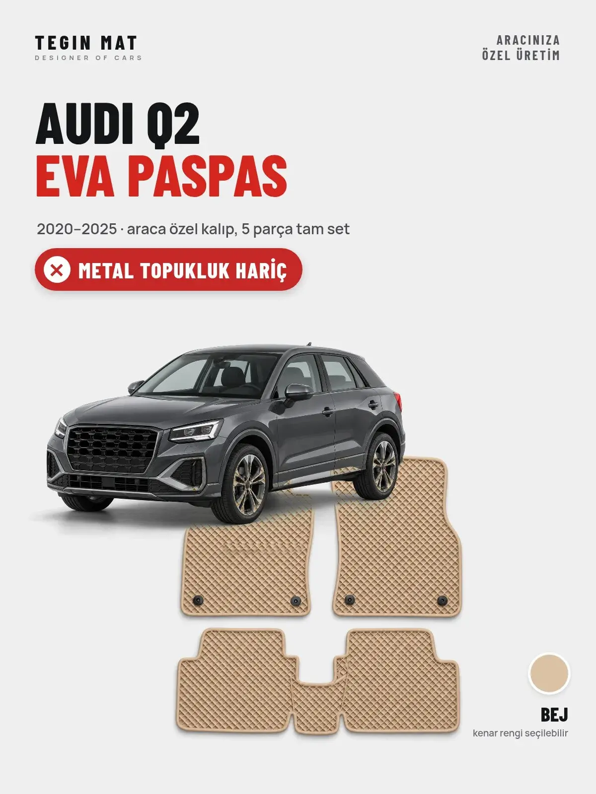 Audi Q2 EVA Oto Paspas Tam Set (2020–2025) Bej – Metal Topukluk Hariç (1)