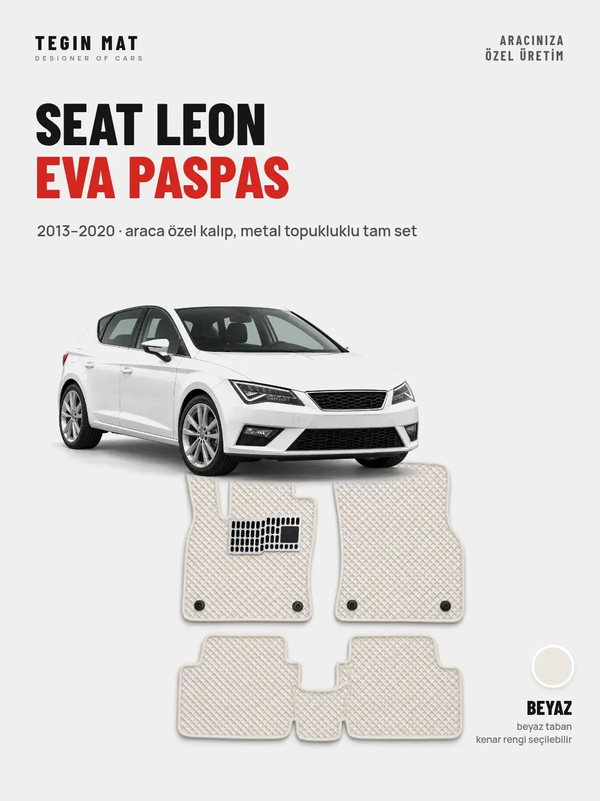 Seat Leon EVA Oto Paspas Tam Set (2013–2020) Beyaz – Araca Özel Kalıp (1)
