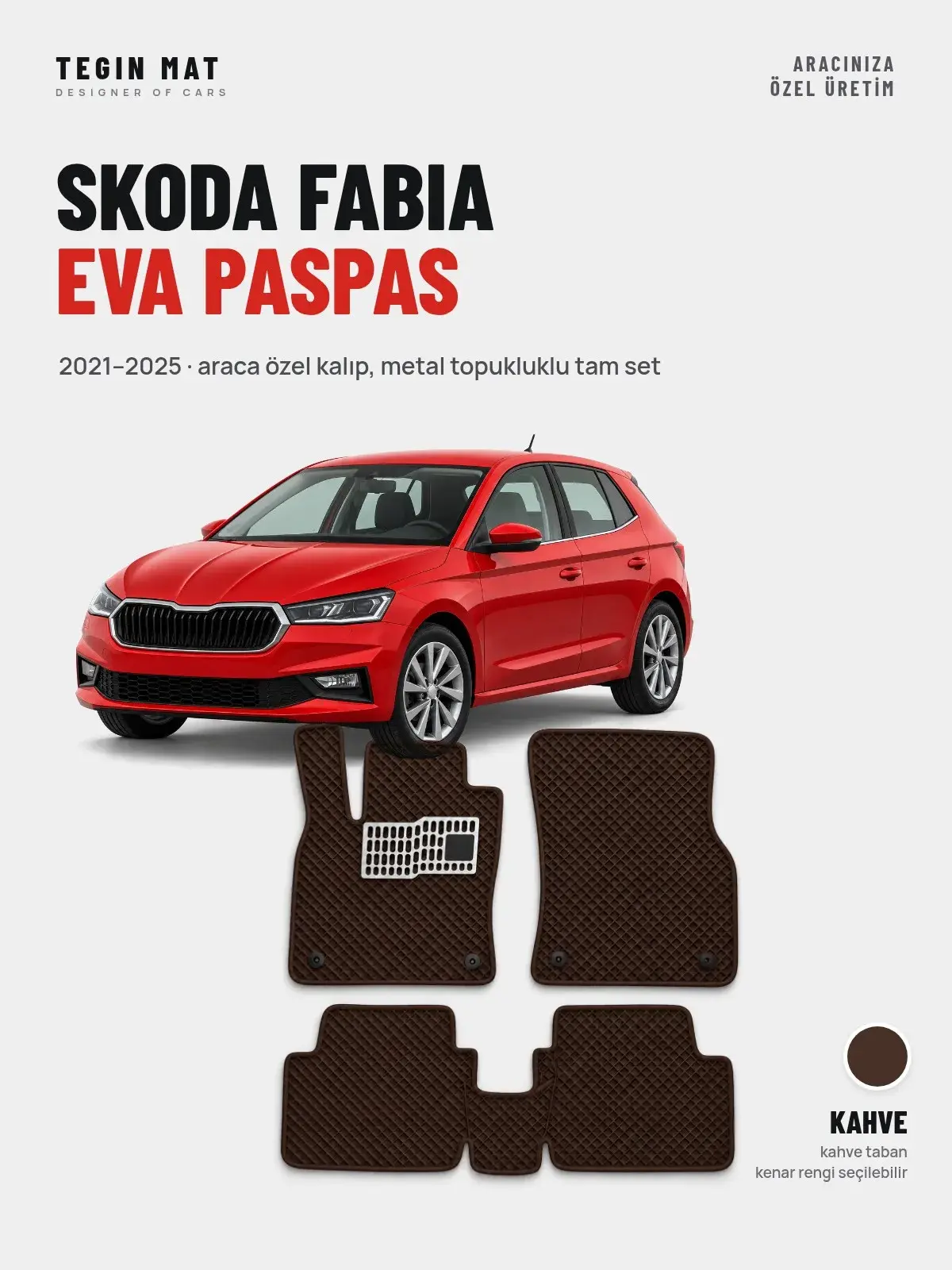 Skoda Fabia EVA Oto Paspas Tam Set (2021–2025) Kahve – Araca Özel Kalıp (1)